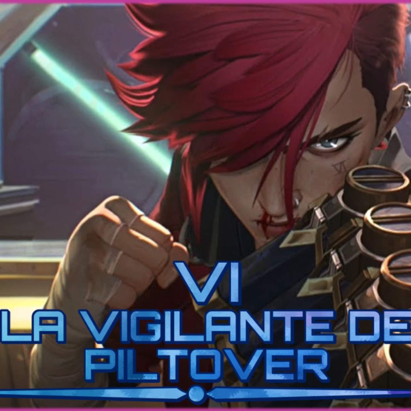 Vi La Vigilante de Piltover | Crónicas de Runaterra