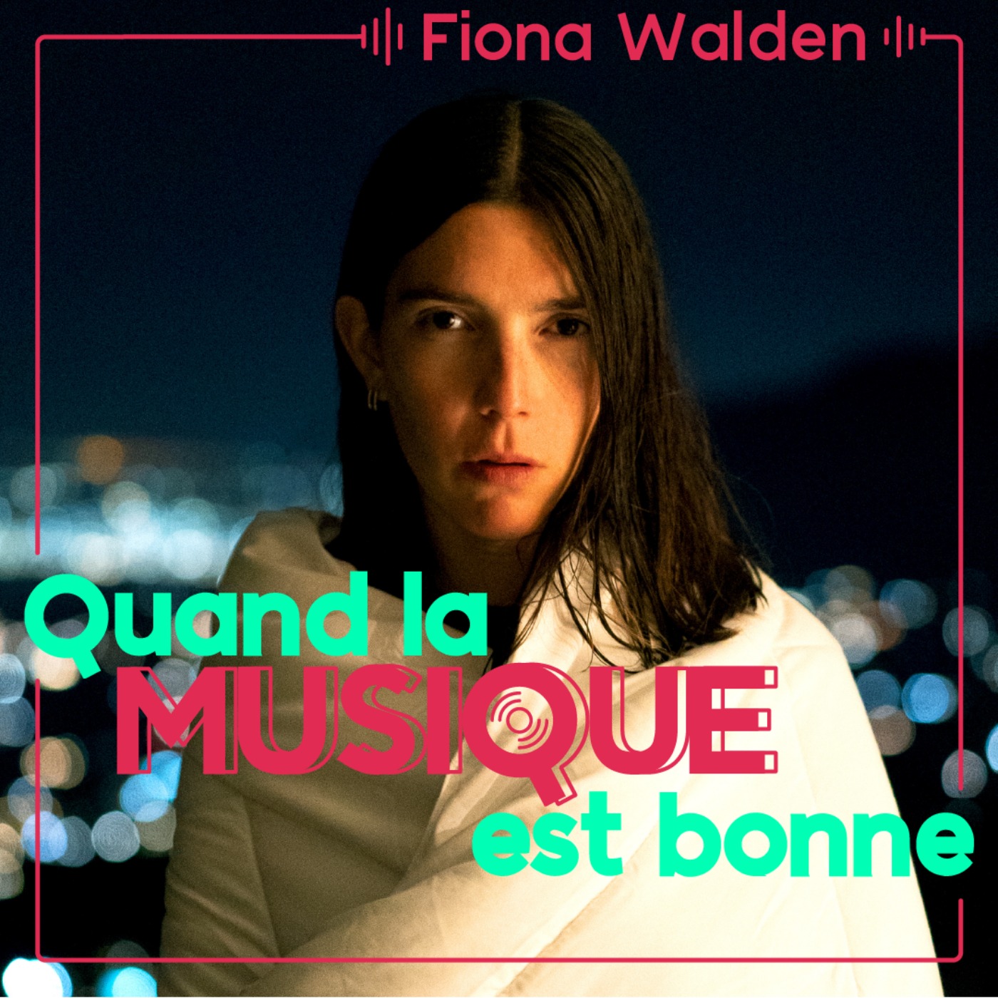 Fiona Walden - Quand la musique est bonne episode artwork