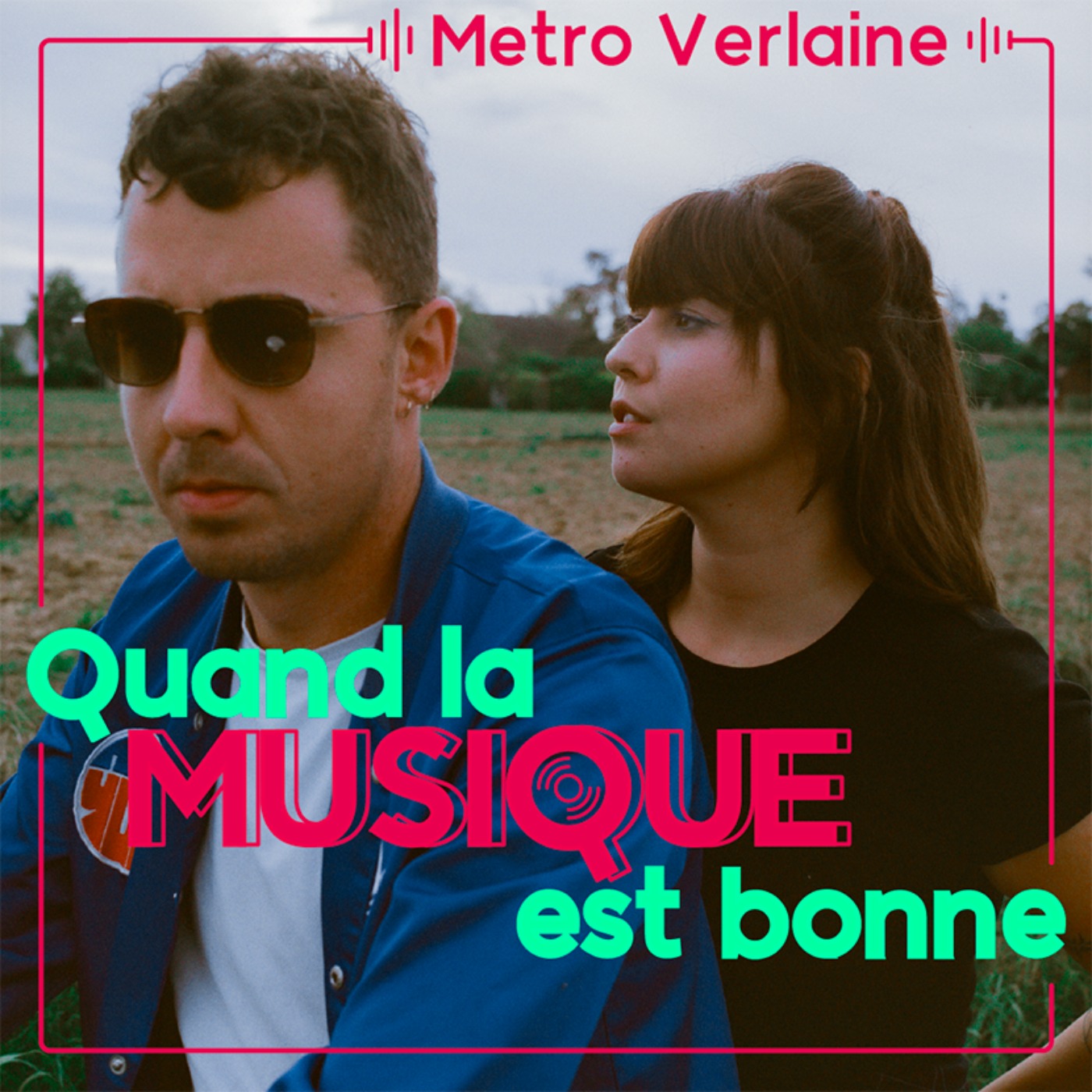 Metro Verlaine - Quand la musique est bonne