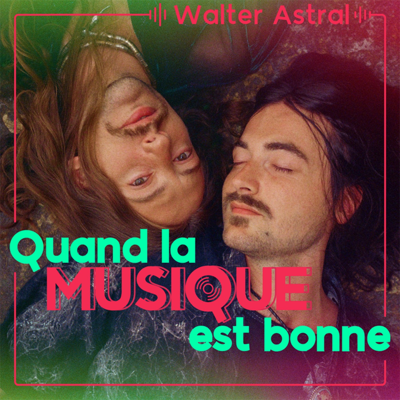 Walter Astral - Quand la musique est bonne episode artwork