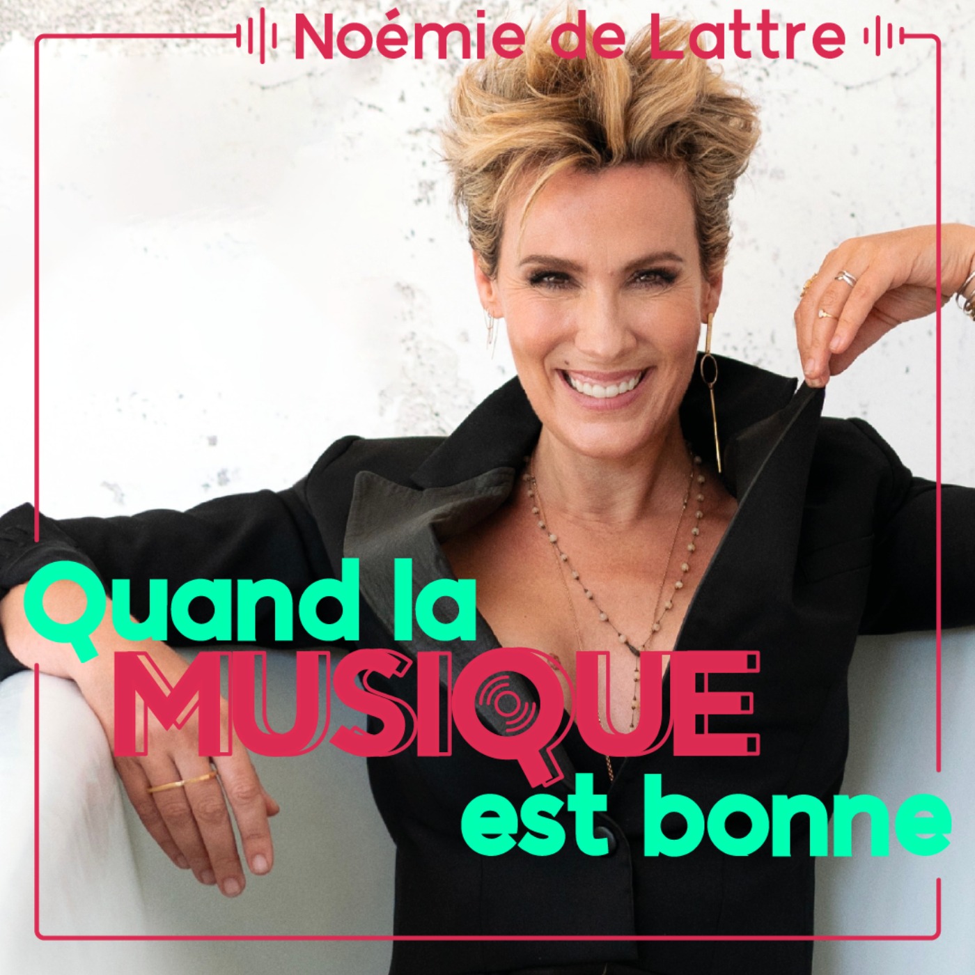 Noémie de Lattre - Quand la musique est bonne episode artwork