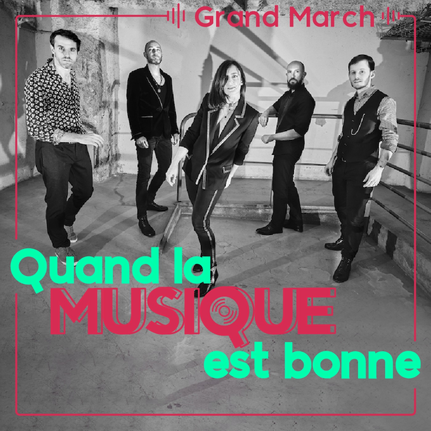 Grand March - Quand la musique est bonne