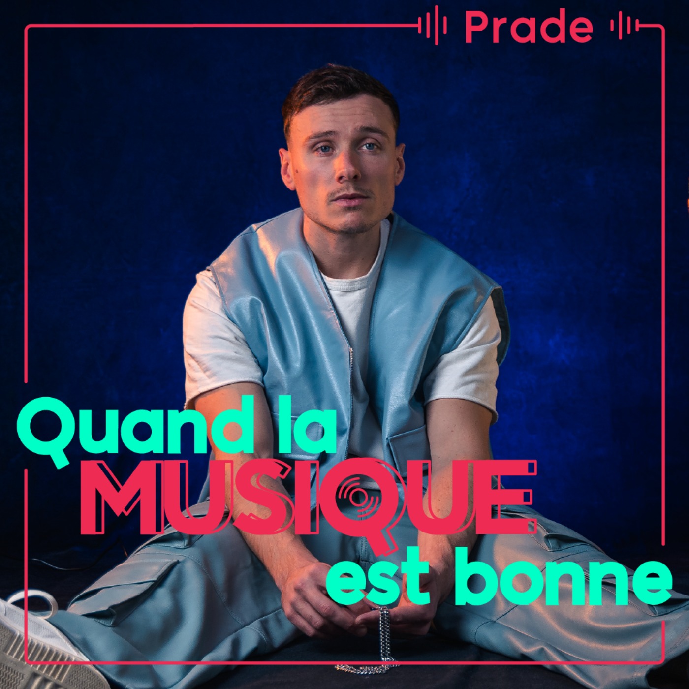 Prade - Quand la musique est bonne episode artwork