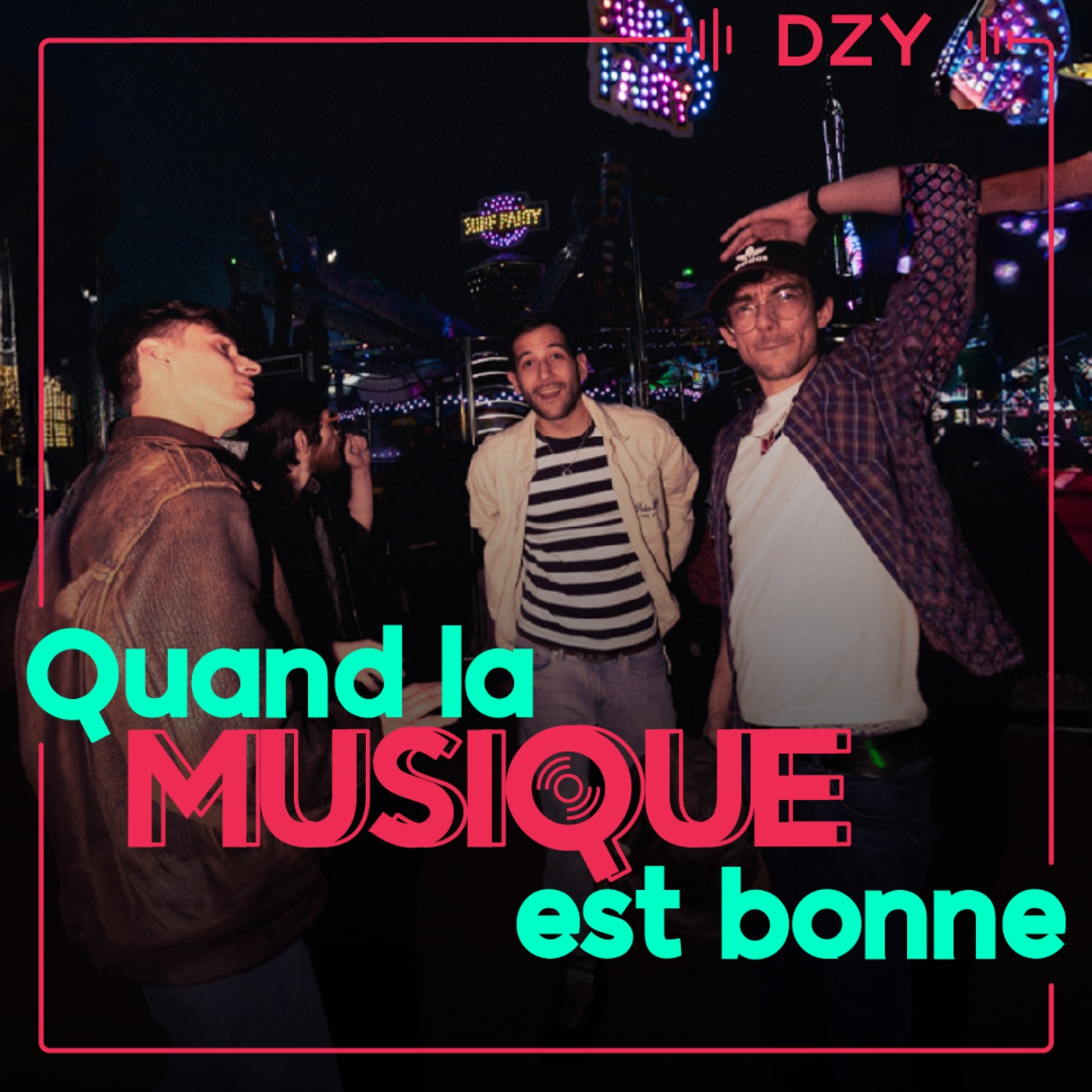 DZY - Quand la musique est bonne