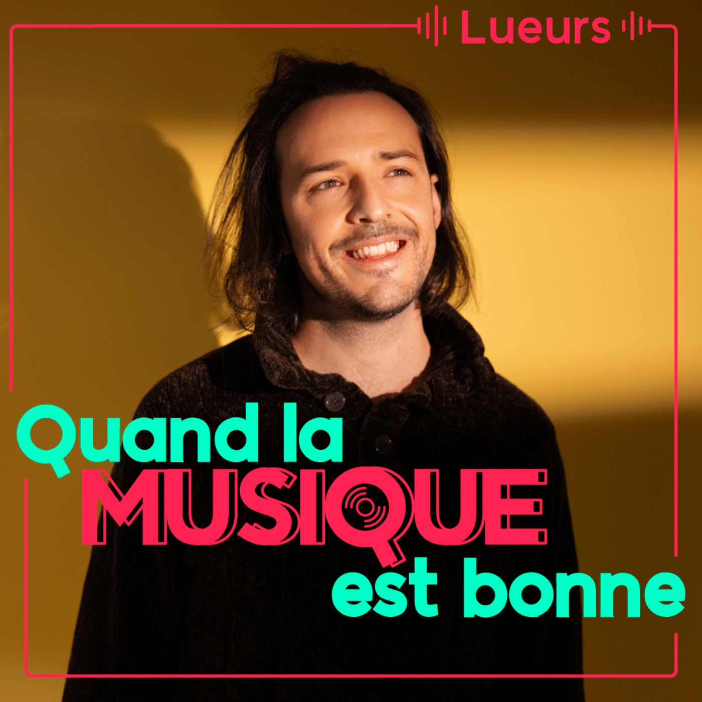 Lueurs - Quand la musique est bonne episode artwork