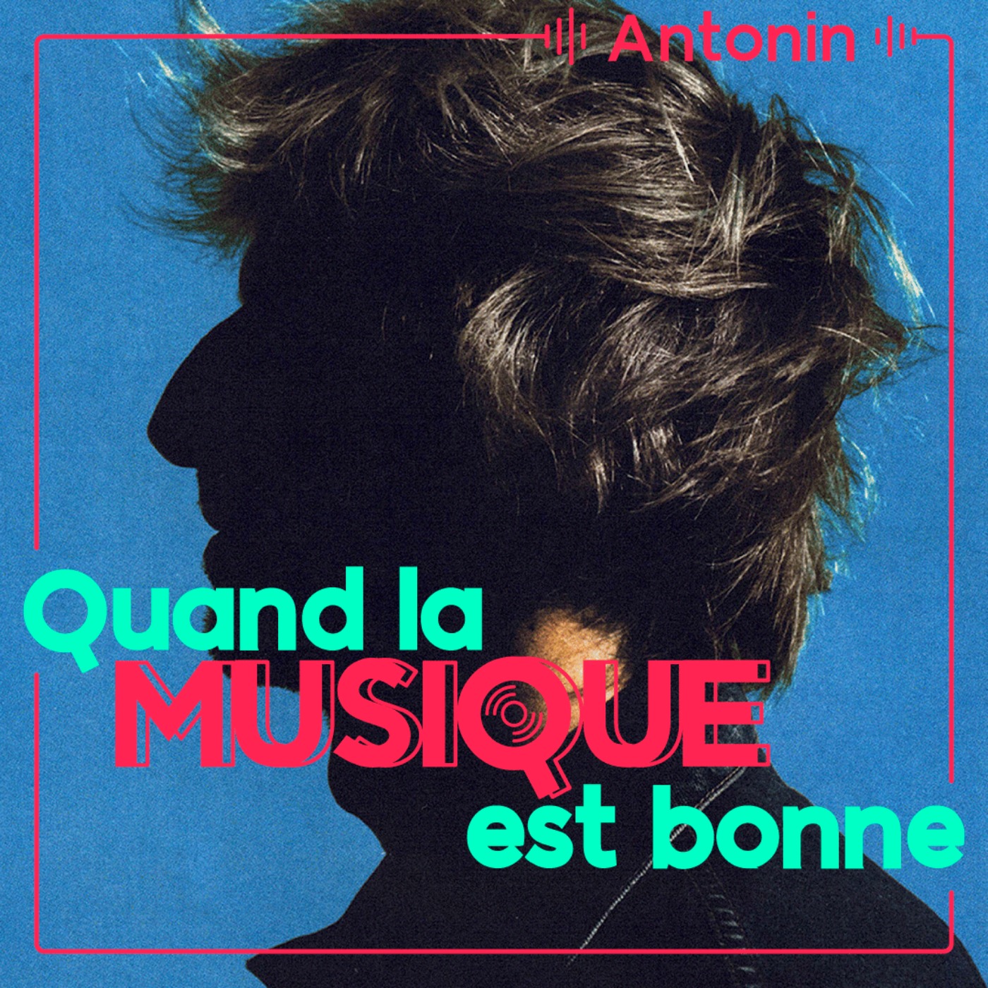 Antonin - Quand la musique est bonne episode artwork