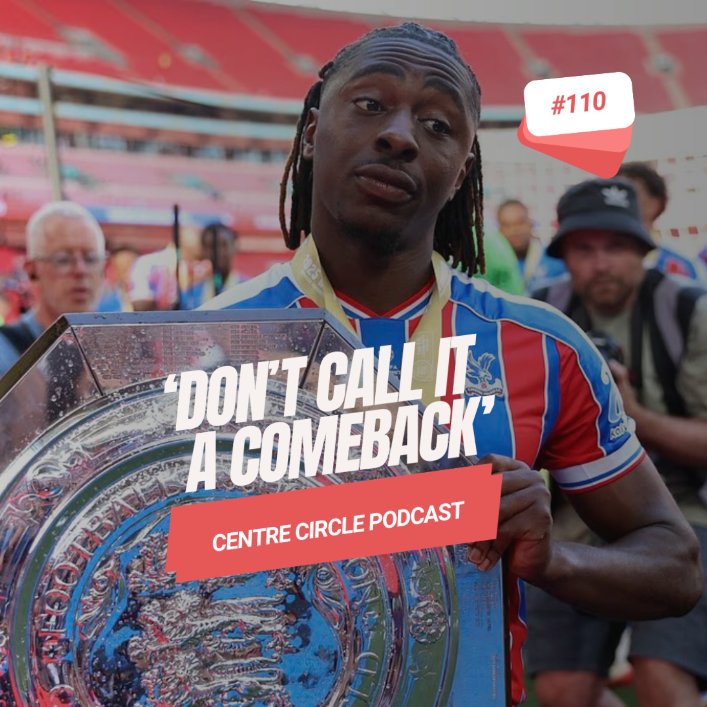 110: Don't call it a comeback...
