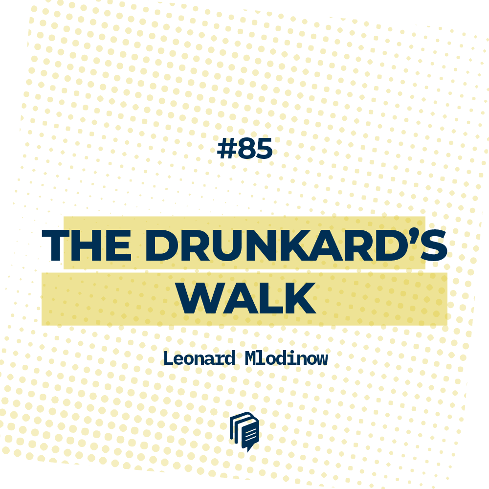 5-85: The Drunkard's Walk (سلطه شانس بر زندگی)
