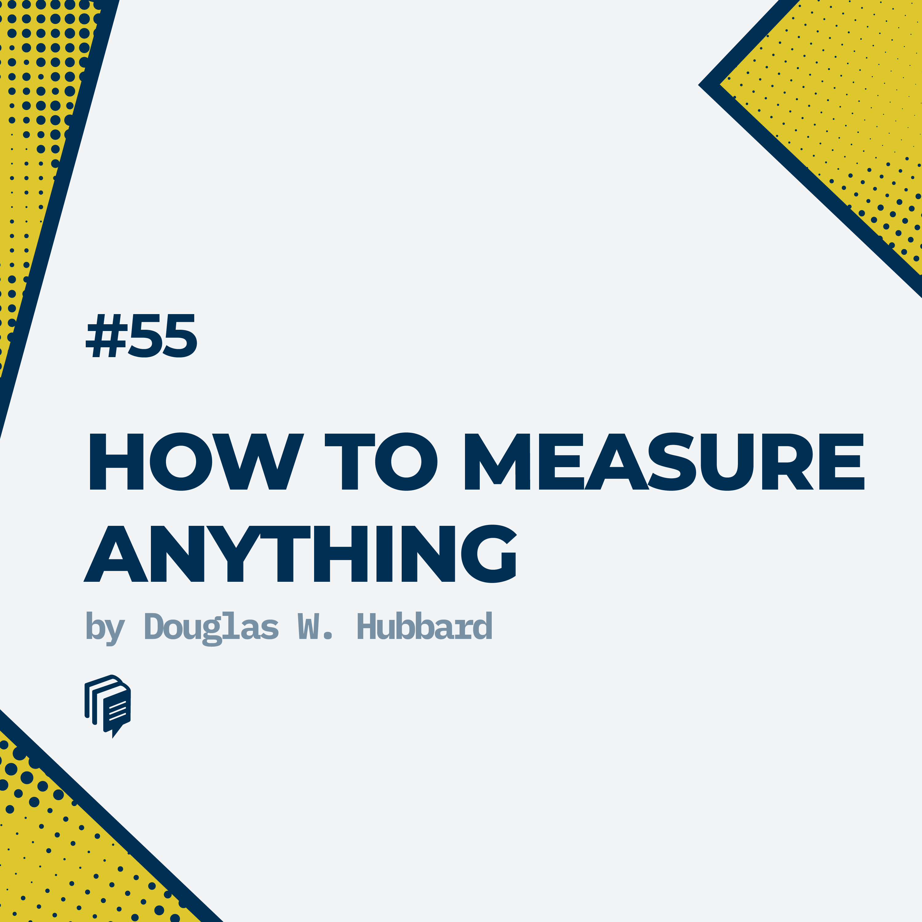 3-55: How To Measure Anything(خلاصه‌ی کتاب چگونه هرچیزی را اندازه بگیریم)