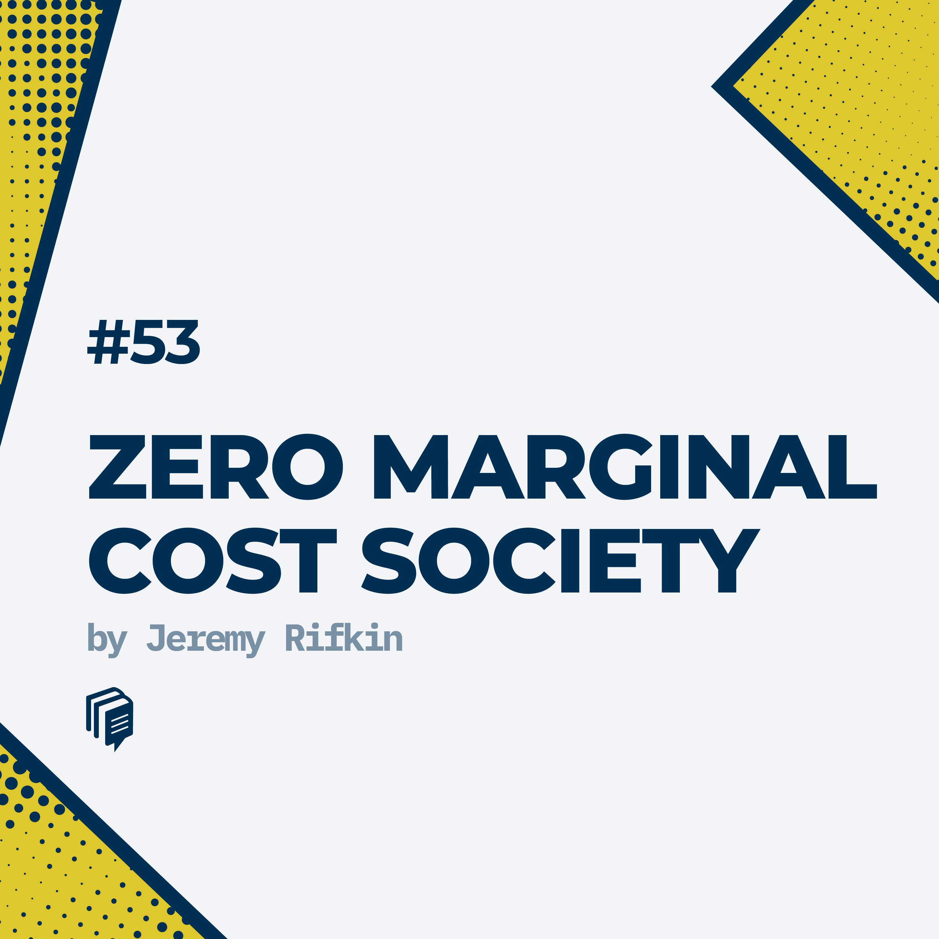 3-53: Zero marginal cost society (خلاصه‌ی کتاب هزینه نهایی صفر)