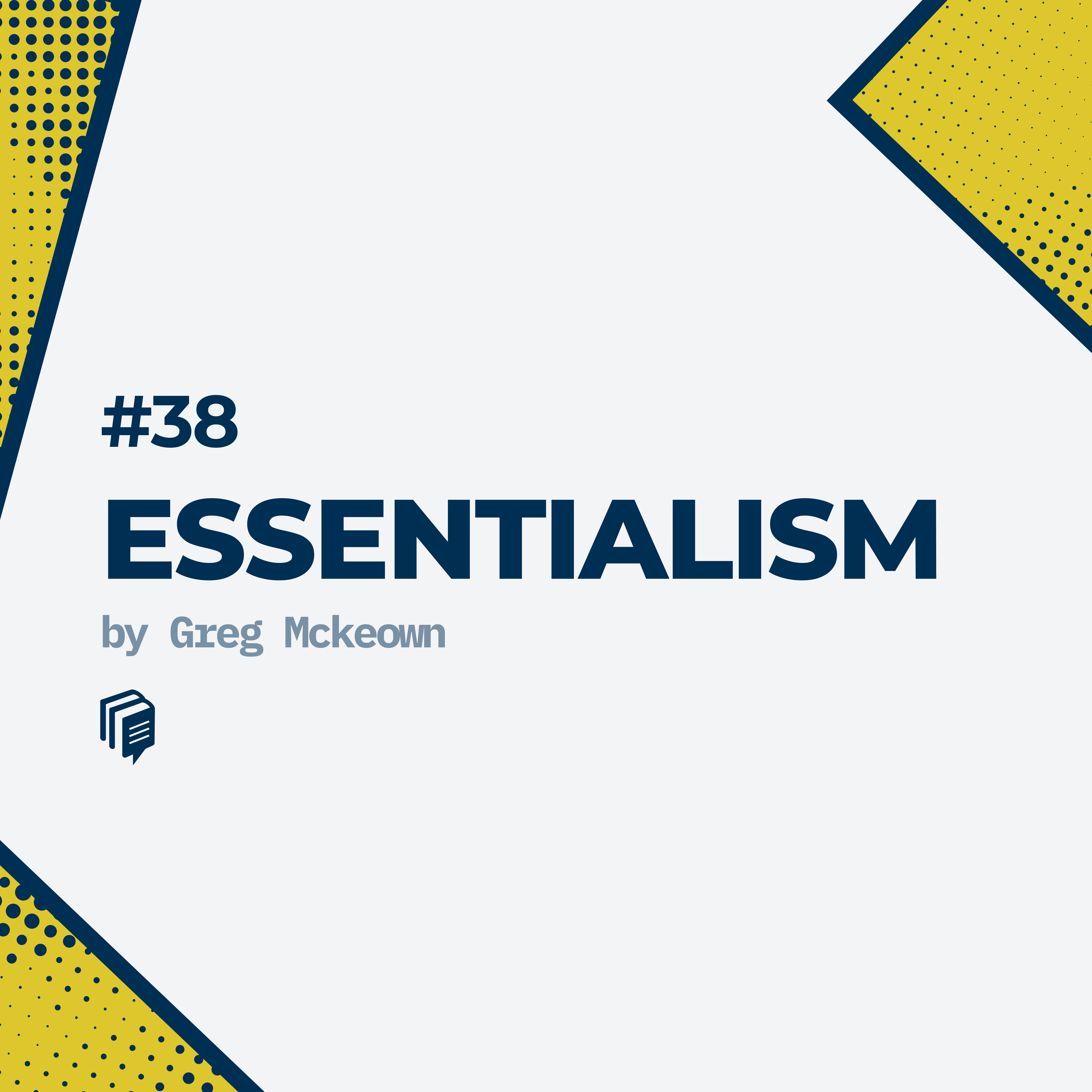 3-38: Essentialism (خلاصه‌ی کتاب اصل‌گرایی)