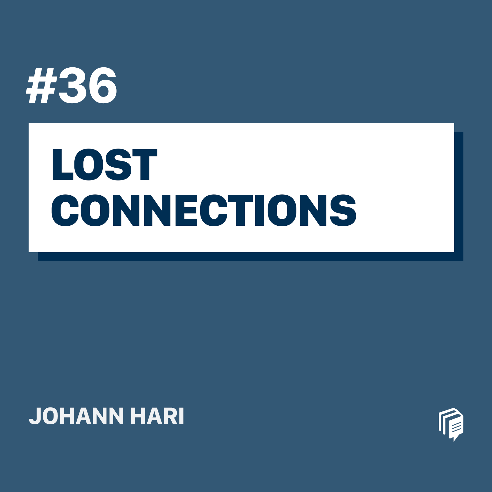 2-36: Lost Connections(خلاصه‌ی کتاب روابط از دست رفته)