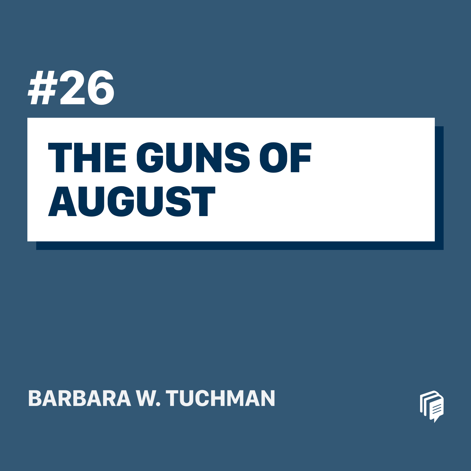 2-26: The Guns Of August (خلاصه‌ی کتاب توپ‌های ماه اوت)