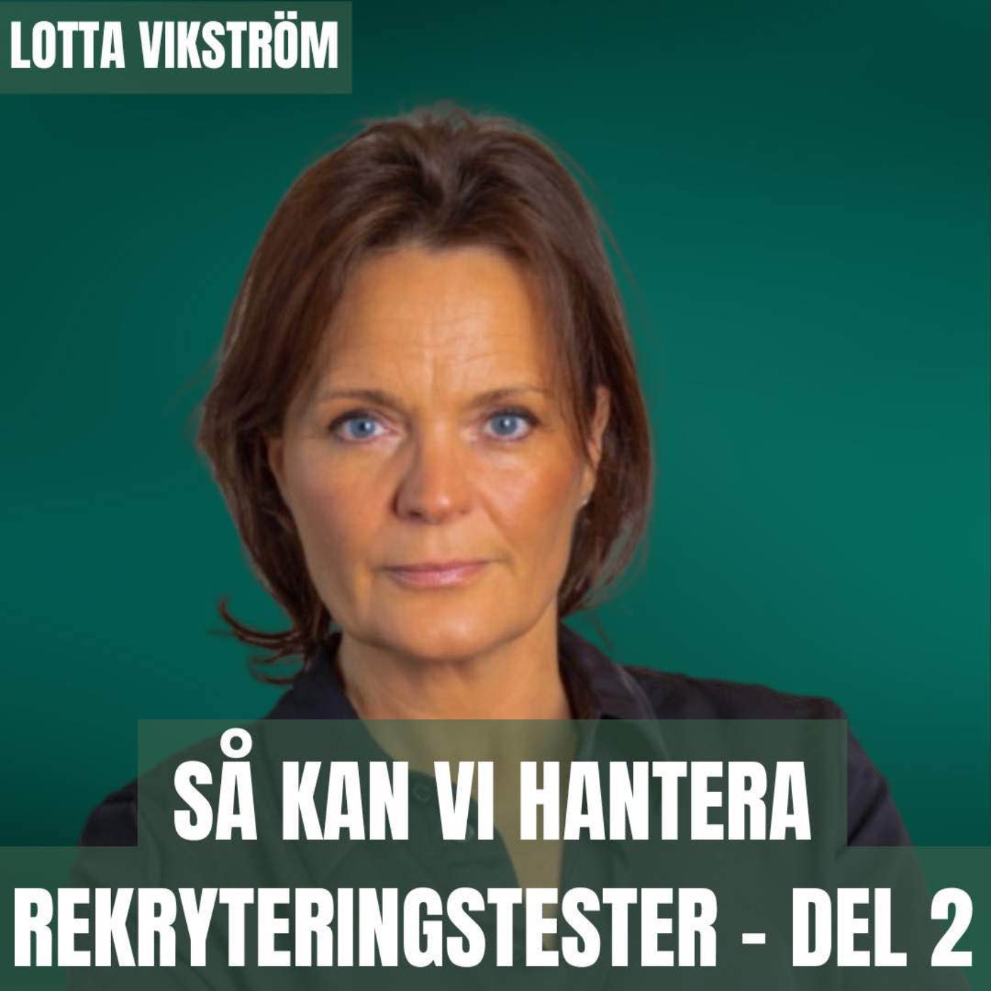 Så kan vi hantera rekryteringstester - Del 2