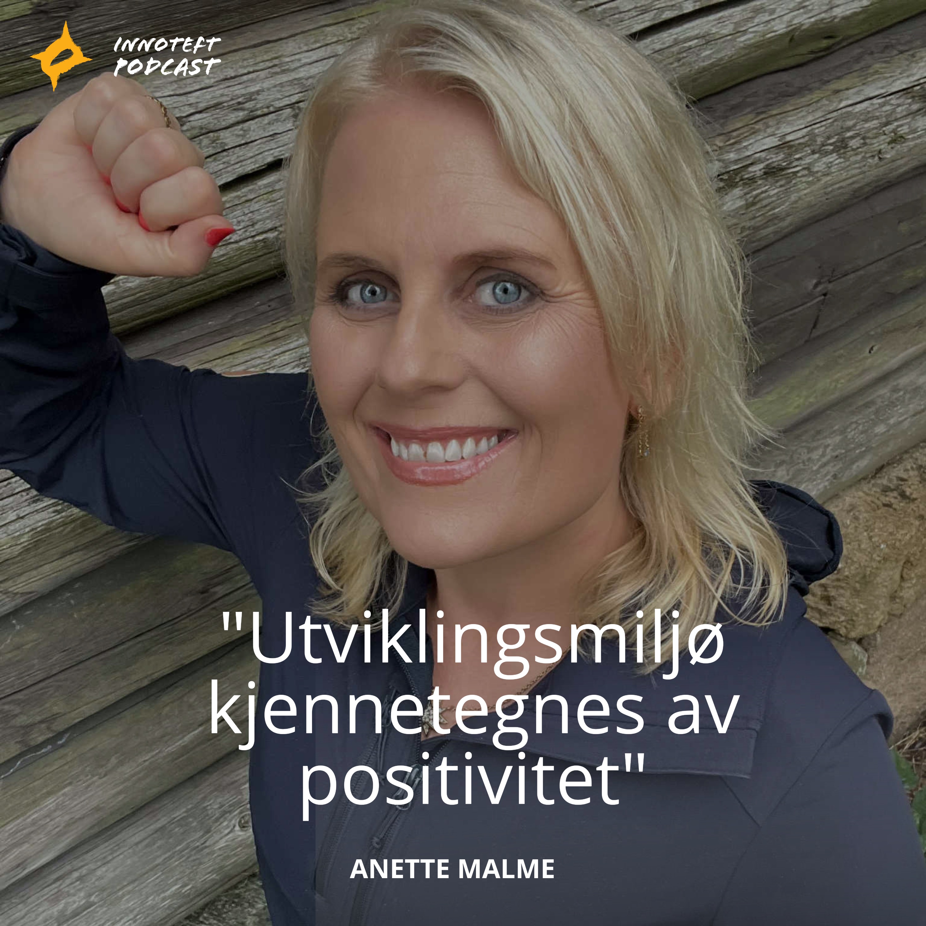 S4E7 Anette Malme - Gründer av Networco "Utviklingsmiljø kjennetegnes av positivitet" episode artwork