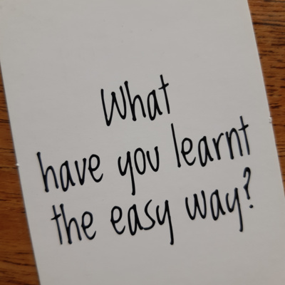 Tell Me More 1 - 'What have you learnt the easy way?' episode artwork