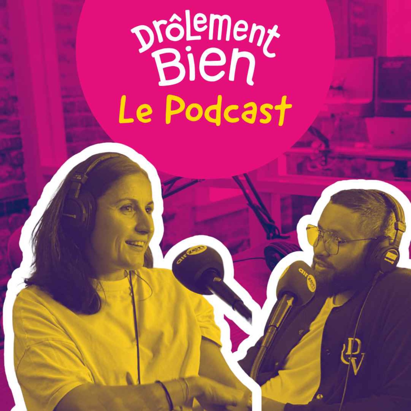 Drôlement Bien, le podcast