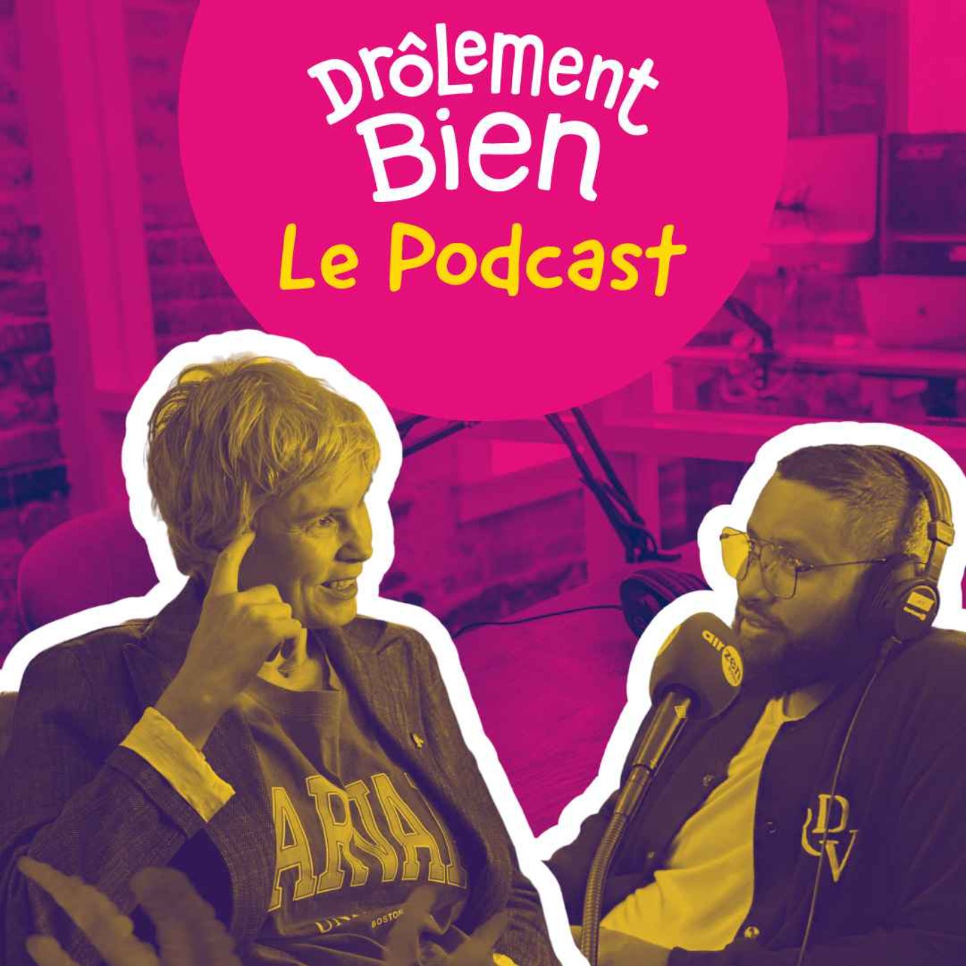 Drôlement Bien, le podcast