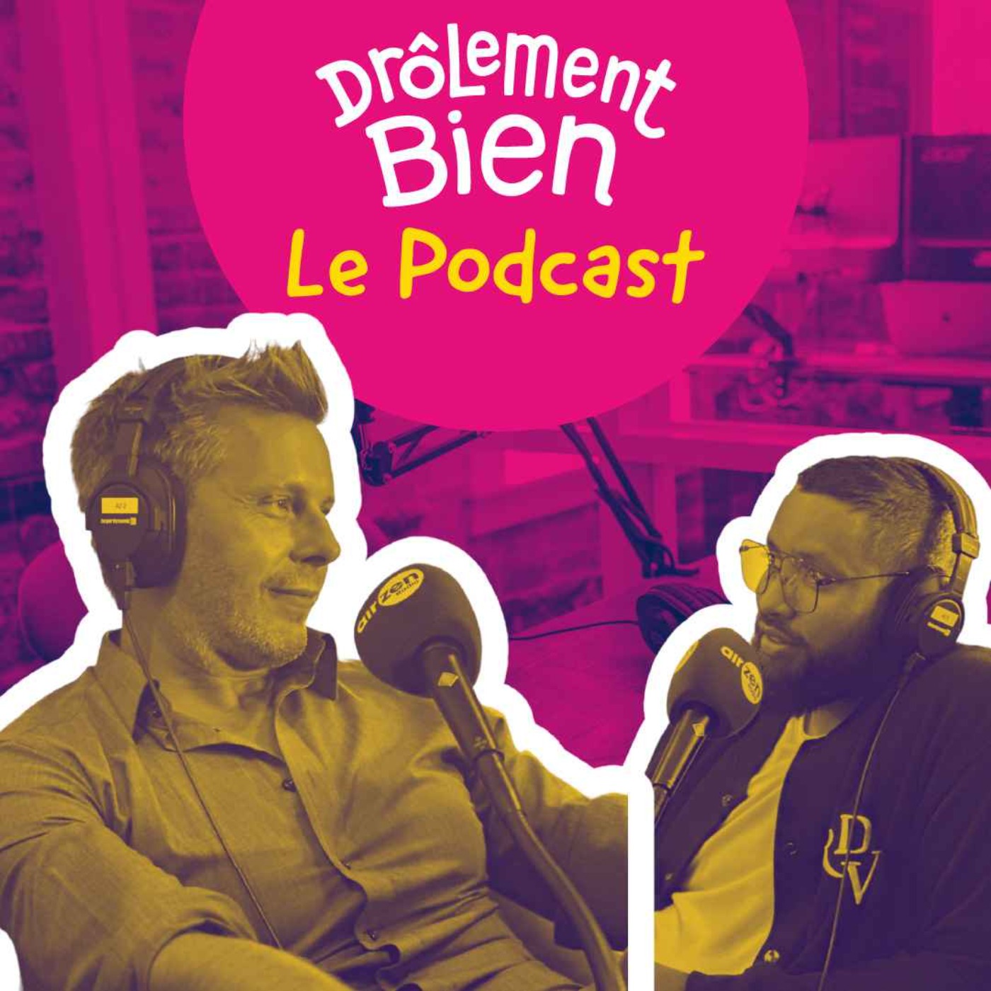 Drôlement Bien, le podcast