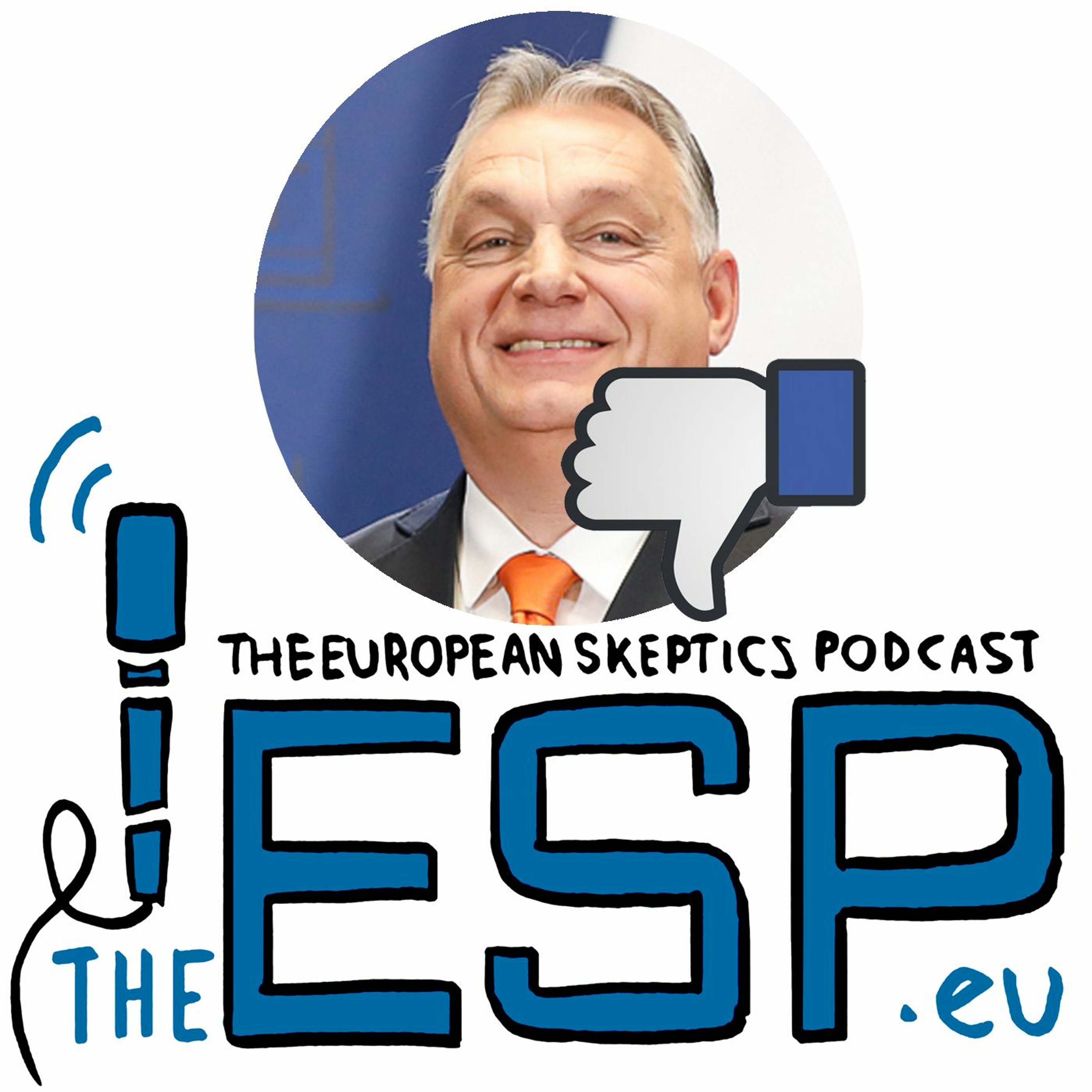 TheESP – Ep. #367 – Viktor Orbán strikes again - podcast episode cover