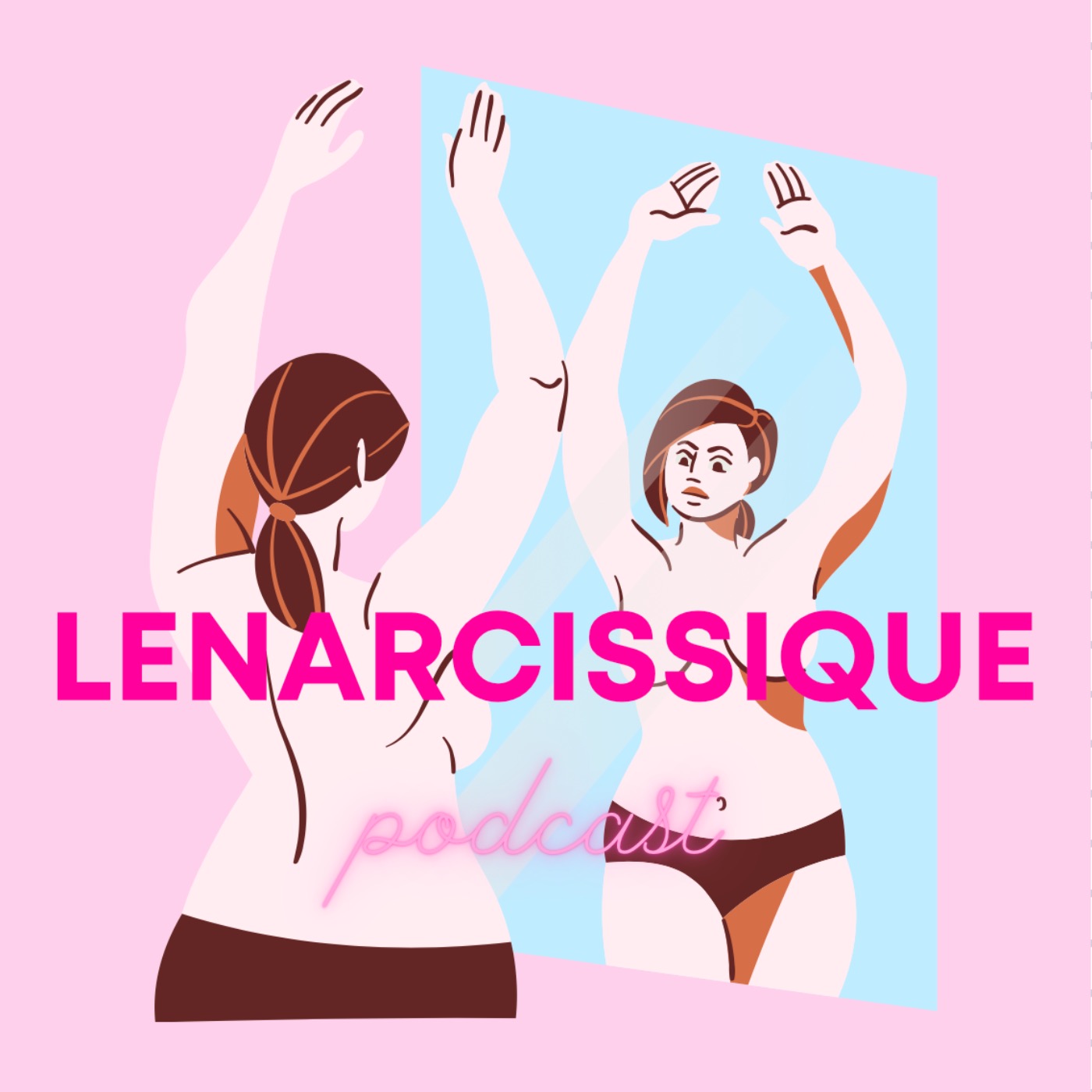 lenarcissique podcast
