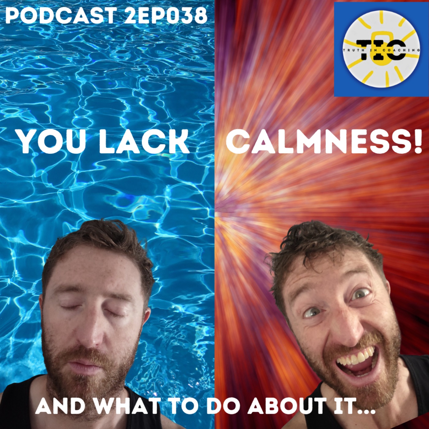 S2EP038 - YOU LACK CALMNESS!!!!!!!!!