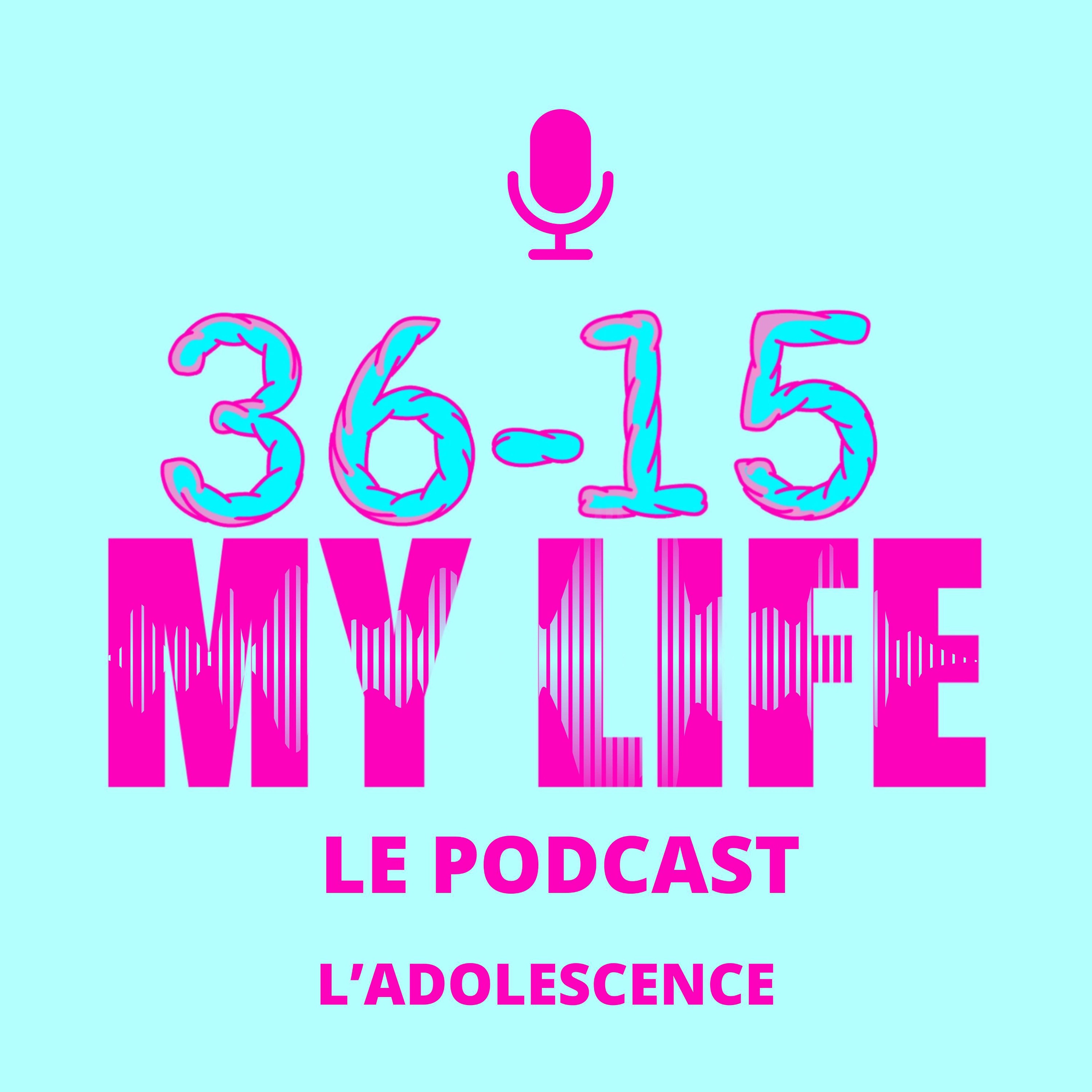 36-15 My Life : L'adolescence#3 episode artwork