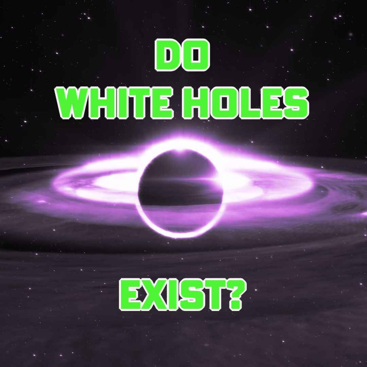 cover art for White Holes: The Story of How Relativity and Quantum Physics Combined to Create a New Marvel!