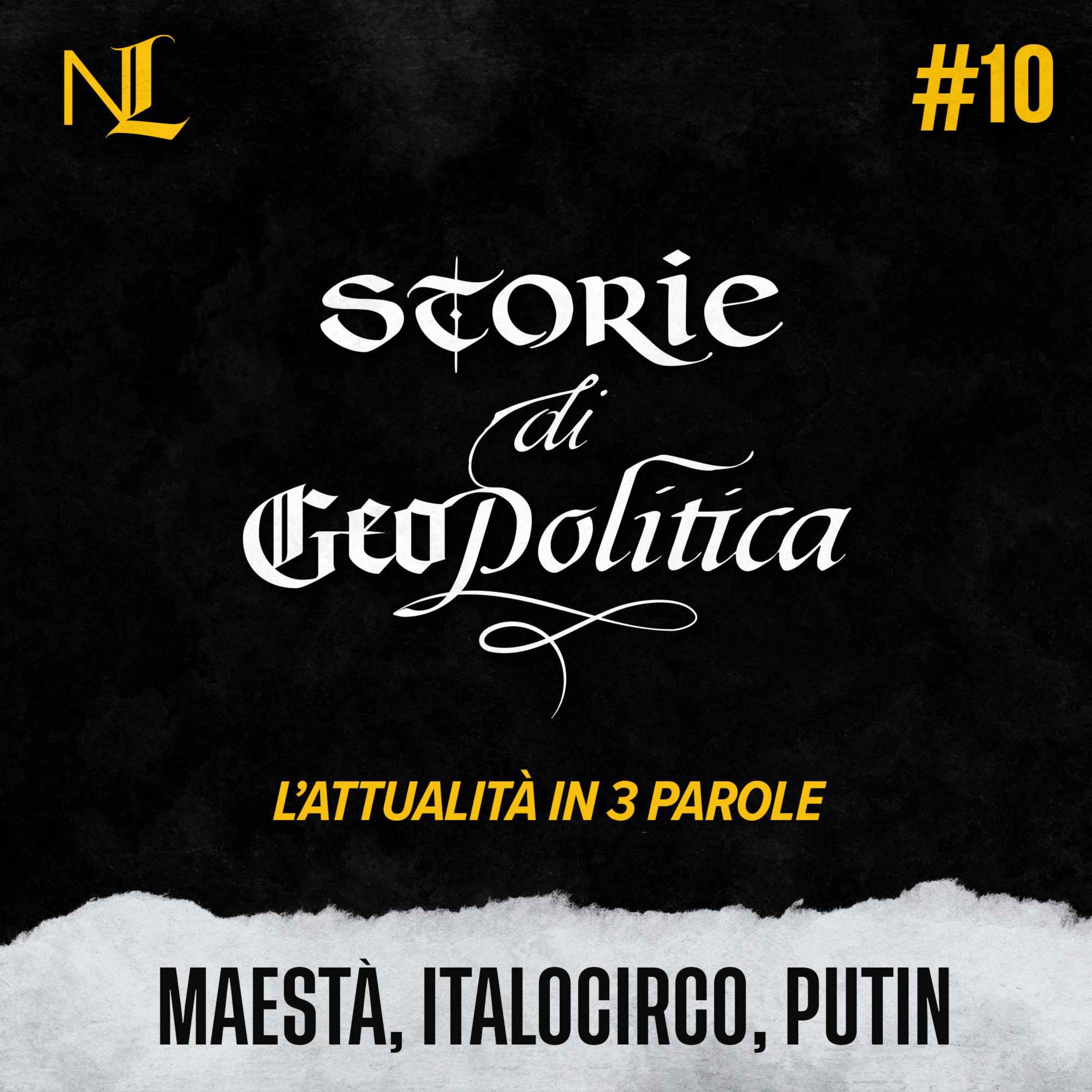 cover art for L’attualità in tre parole #10: Maestà, italocirco, Putin