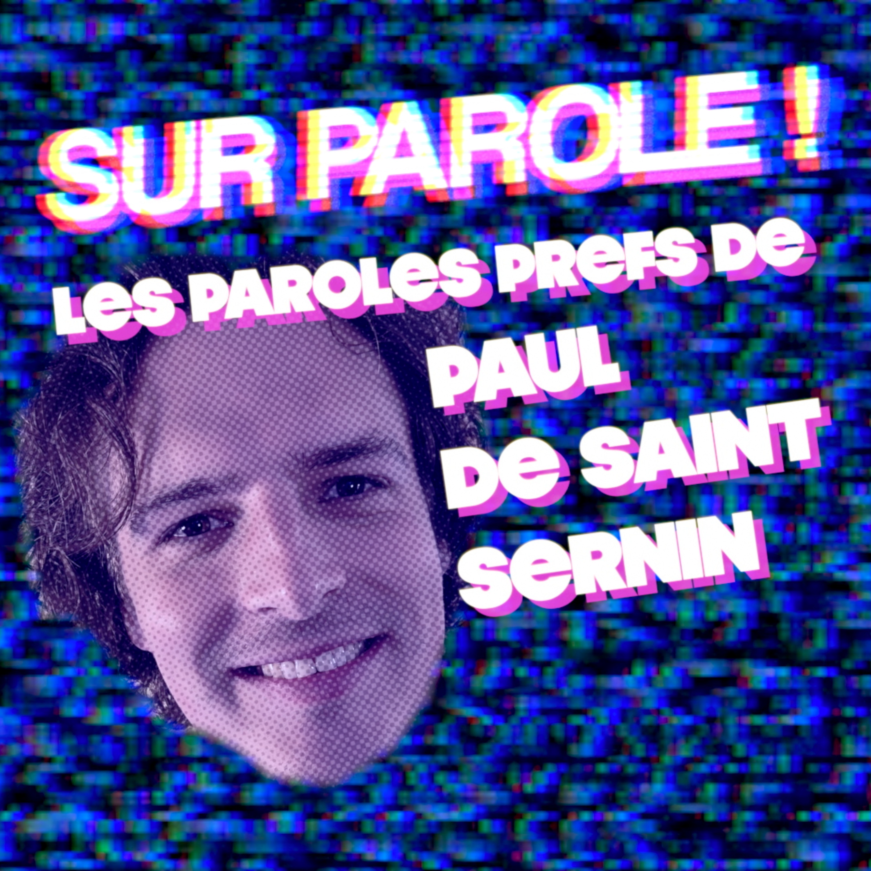 SUR PAROLE ! - EXTRAIT : "Les paroles prefs de Paul de Saint Sernin"