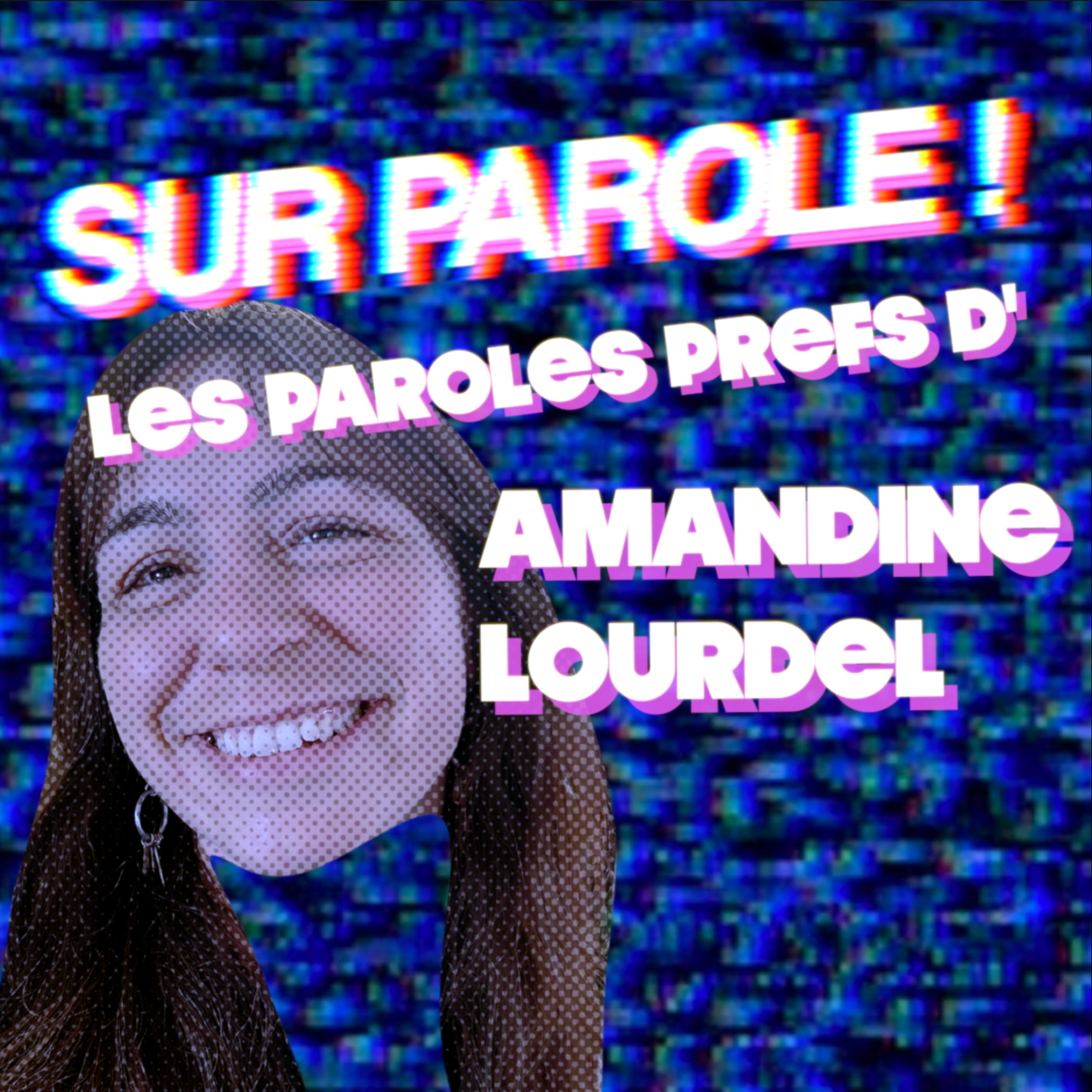 SUR PAROLE ! - EXTRAIT : "Les paroles prefs d'Amandine Lourdel"