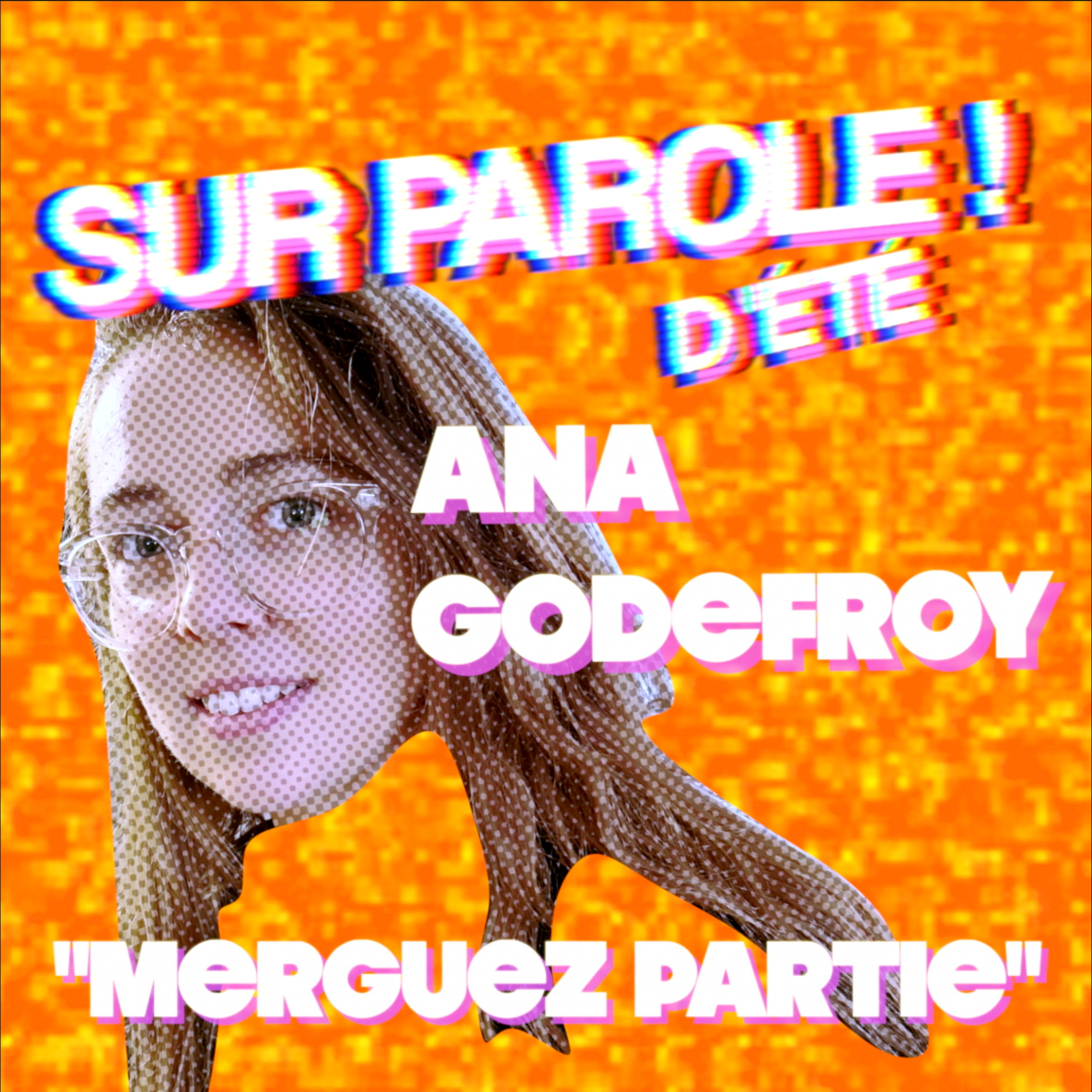 « Merguez partie » avec Ana Godefroy