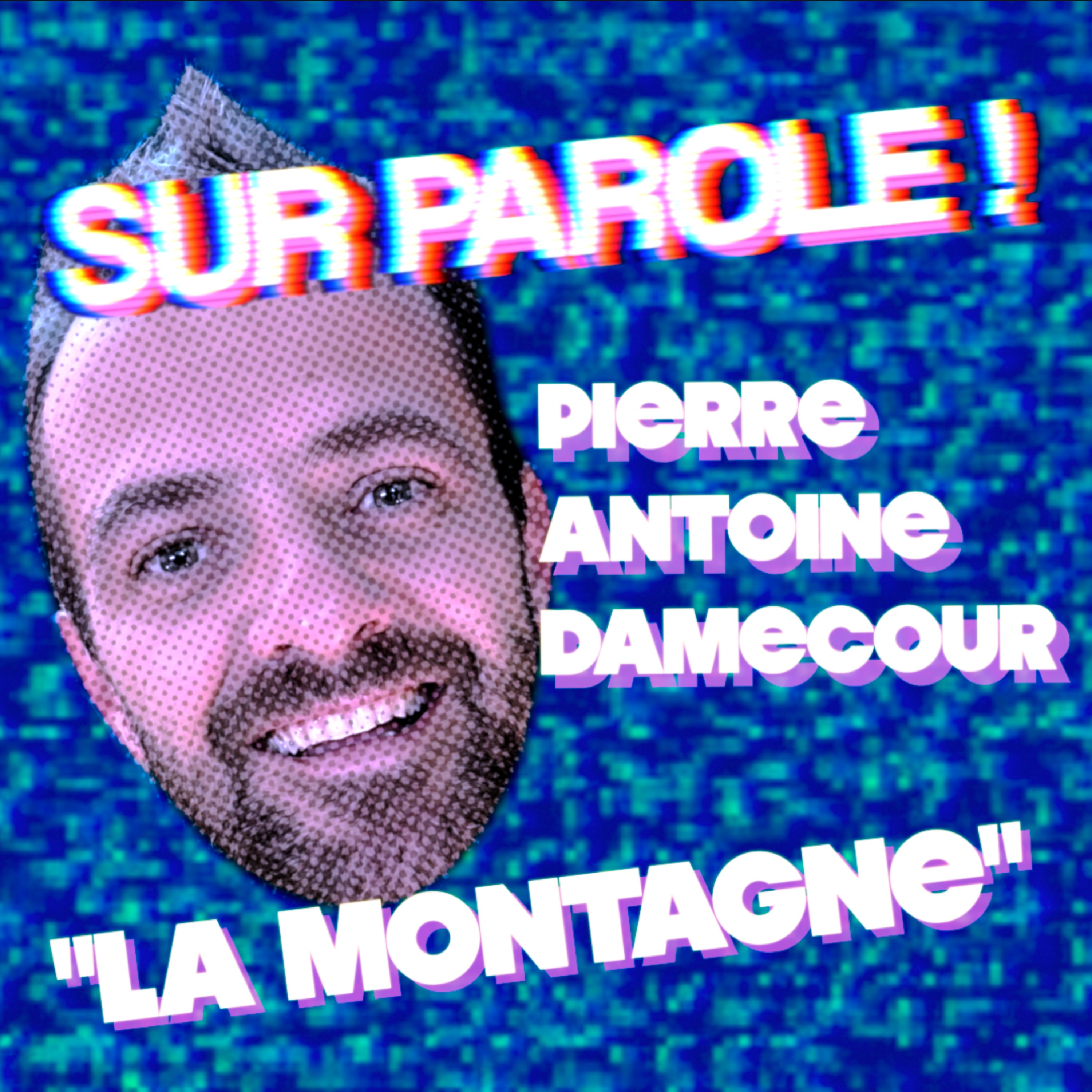 "La montagne" avec Pierre Antoine Damecour