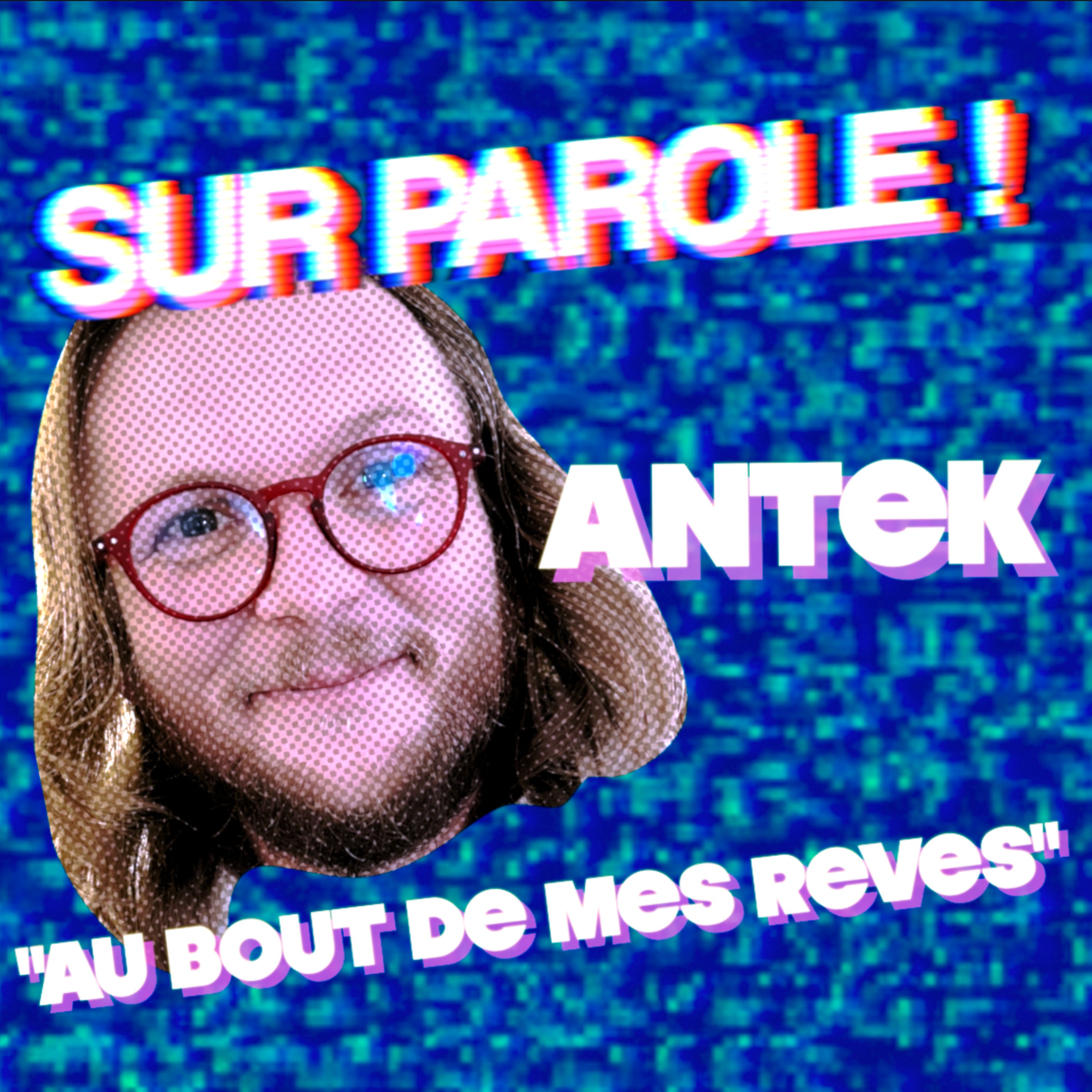 "Au bout de mes rêves" avec Antek