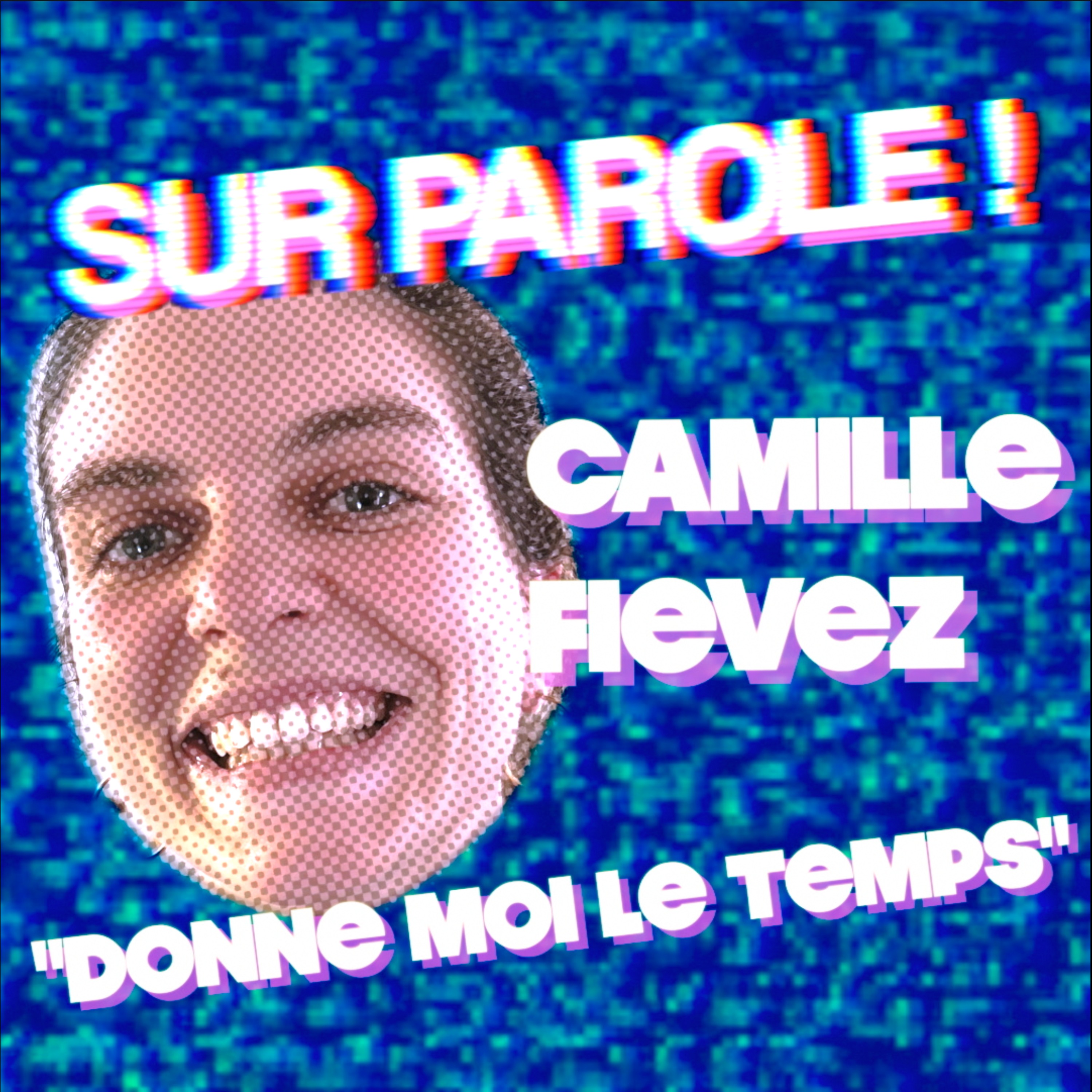"Donne moi le temps" avec Camille Fievez