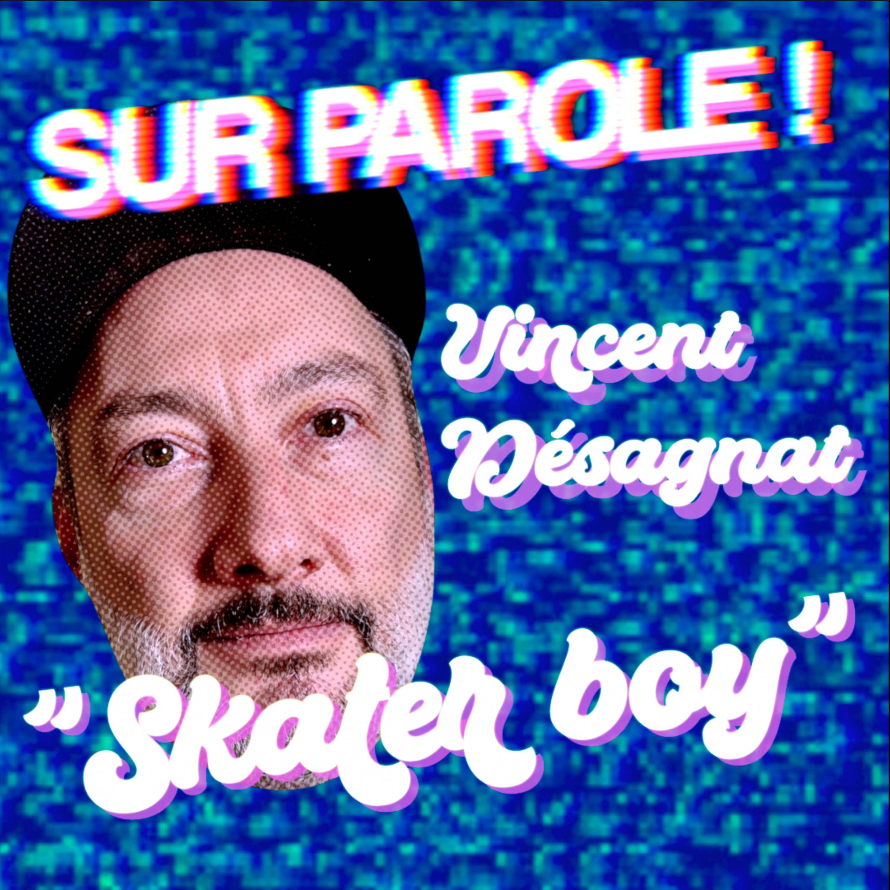 "S8ter Boi" avec Vincent Désagnat "S8ter Boi" avec Vincent Désagnat