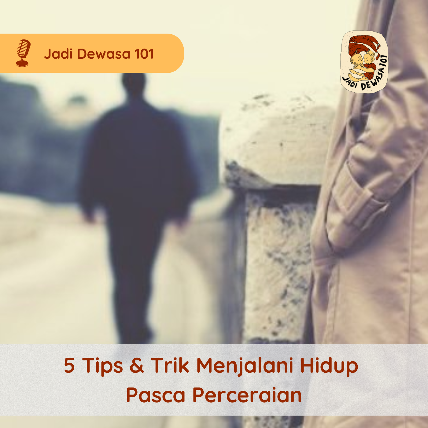5 Tips & Trik Menjalani Hidup Pasca Perceraian
