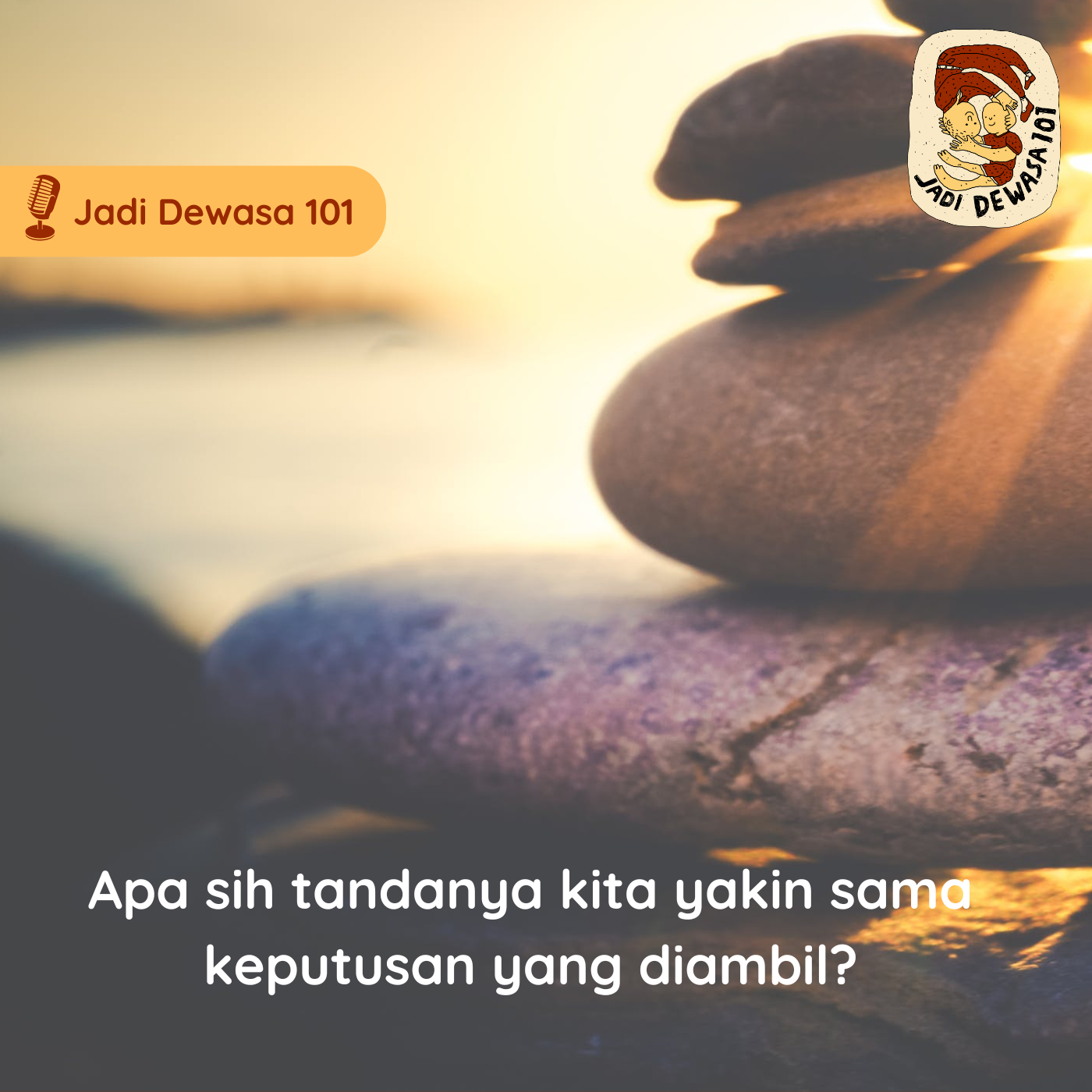 Apa sih tandanya kita yakin sama keputusan yang diambil?