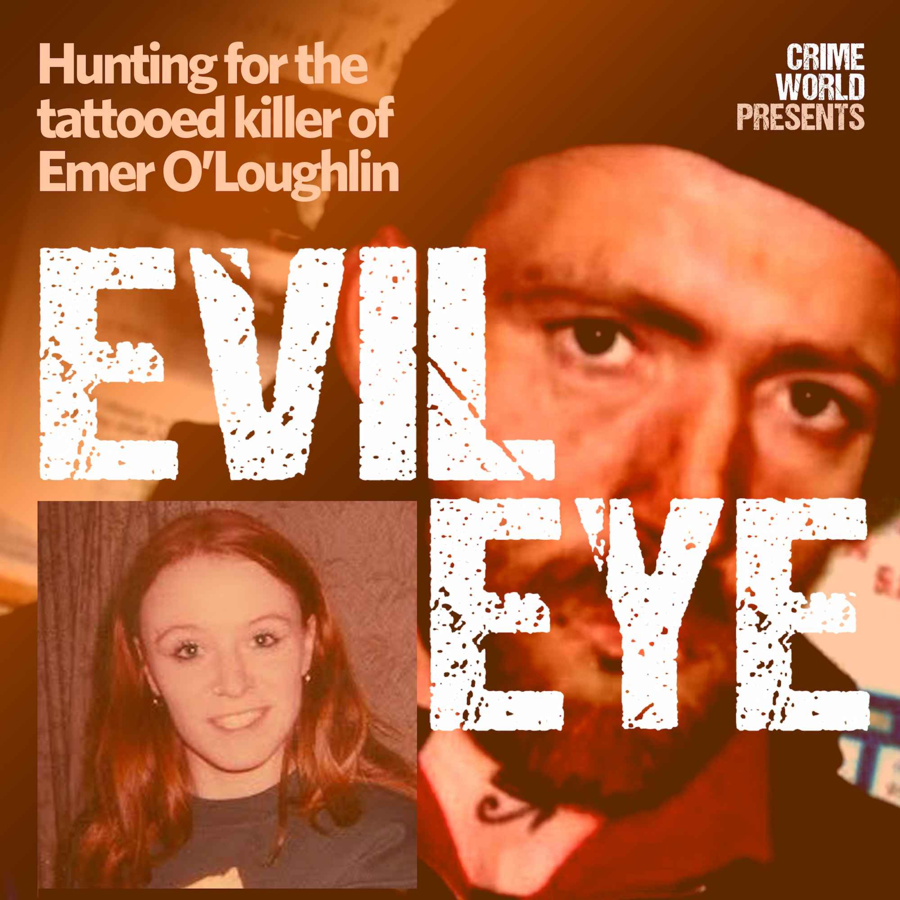 Coming Soon: Evil Eye — Hunting for the Tattooed Killer of Emer O'Loughlin