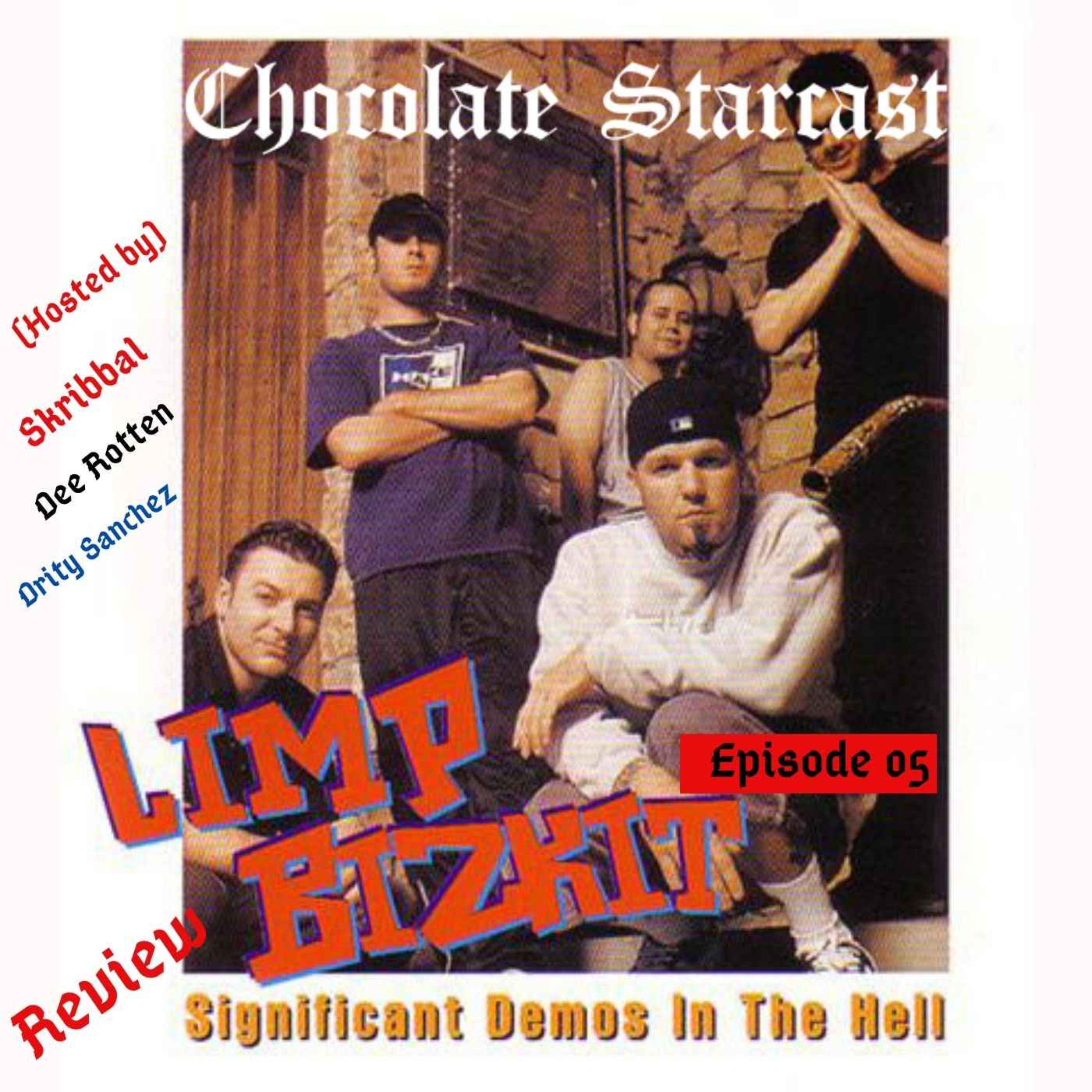 Chocolate Starcast: A Limp Bizkit Podcast