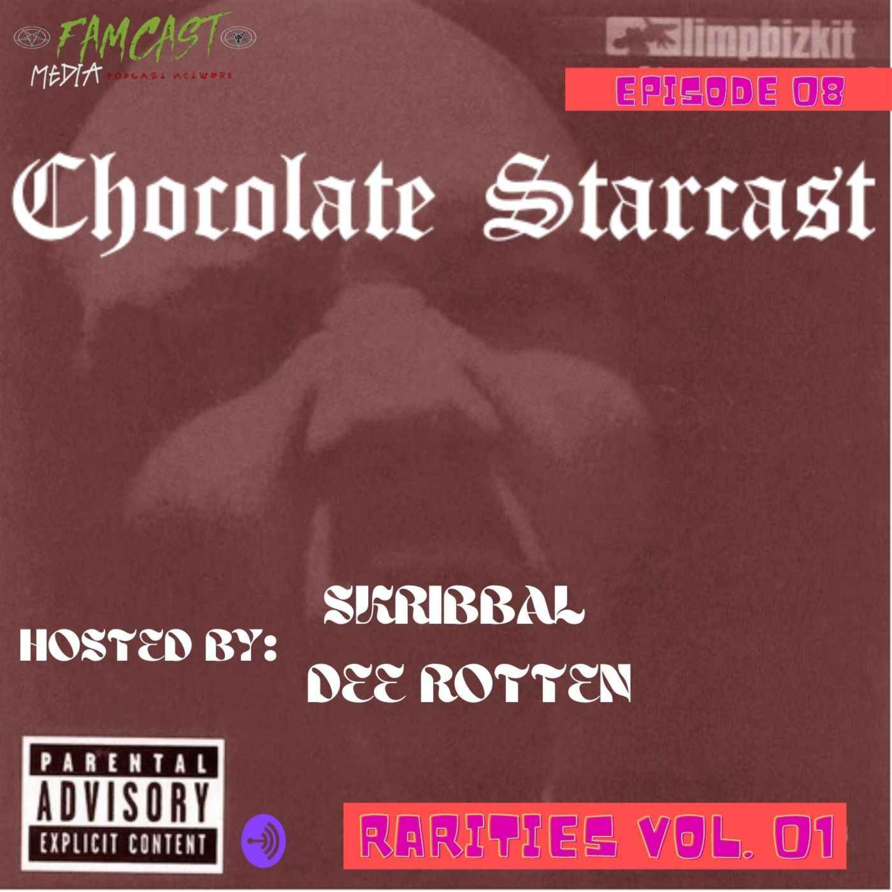 Chocolate Starcast: A Limp Bizkit Podcast