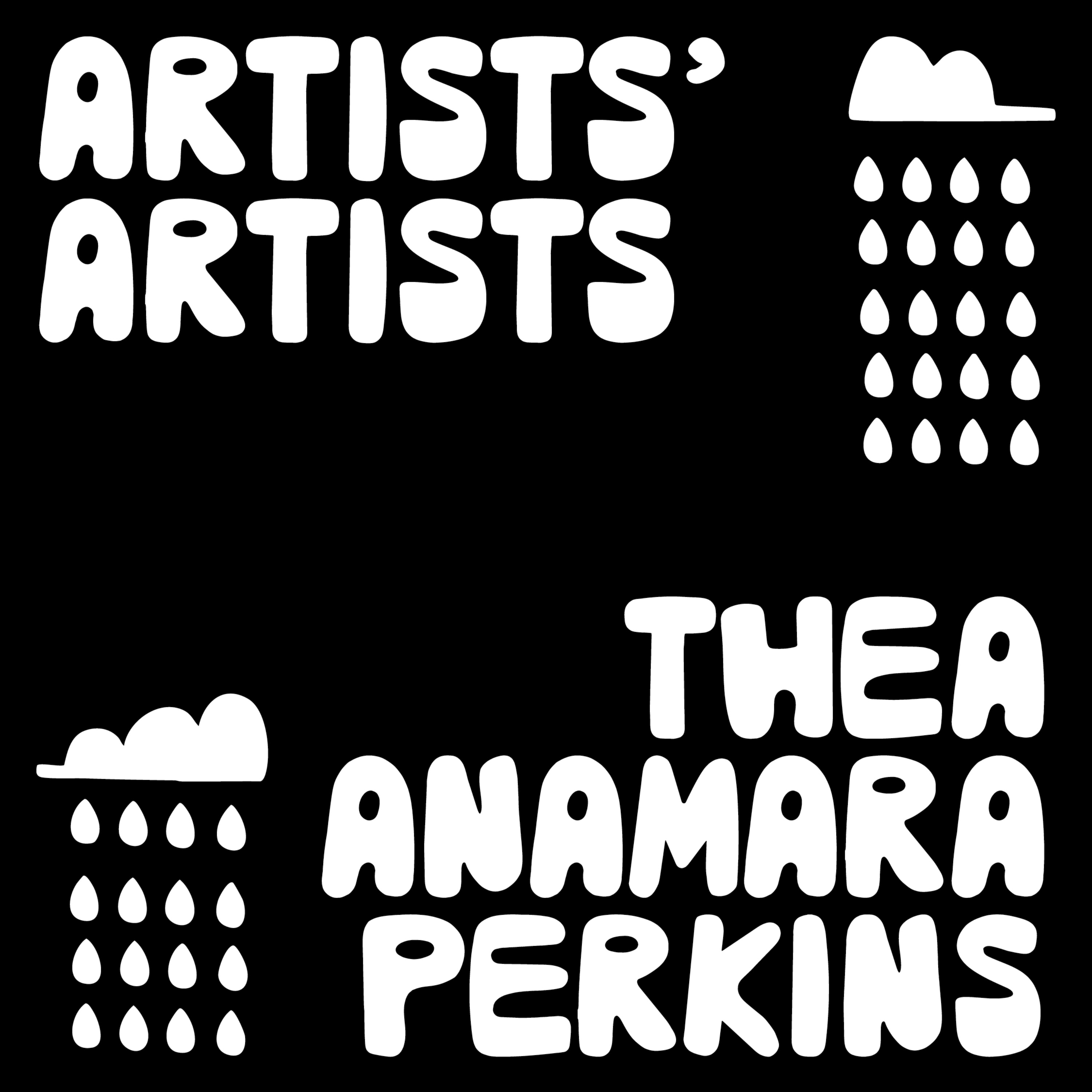 Artists' Artists: Thea Anamara Perkins
