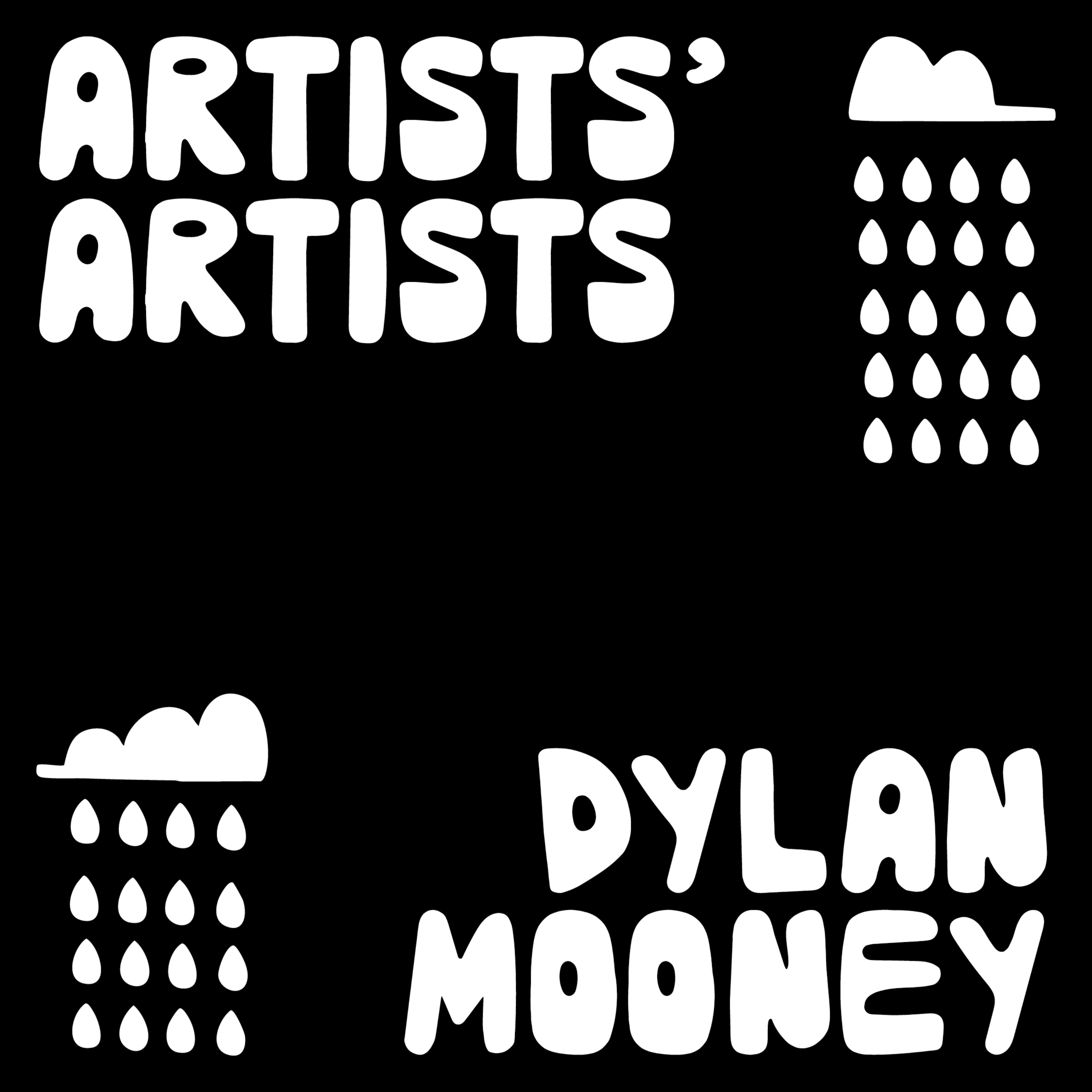 Artists' Artists: Dylan Mooney