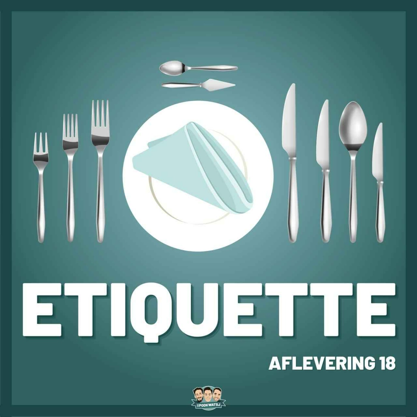 S1E18: Retteketet Etiquette