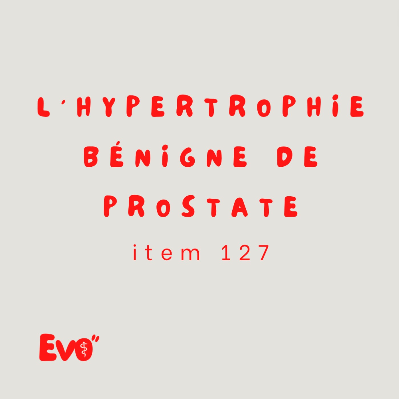 L’hypertrophie bénigne de prostate