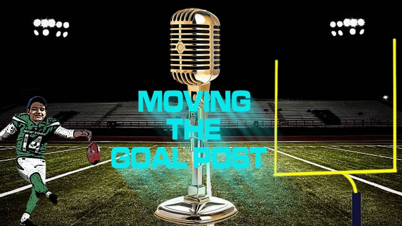 Moving The Goal Posts
