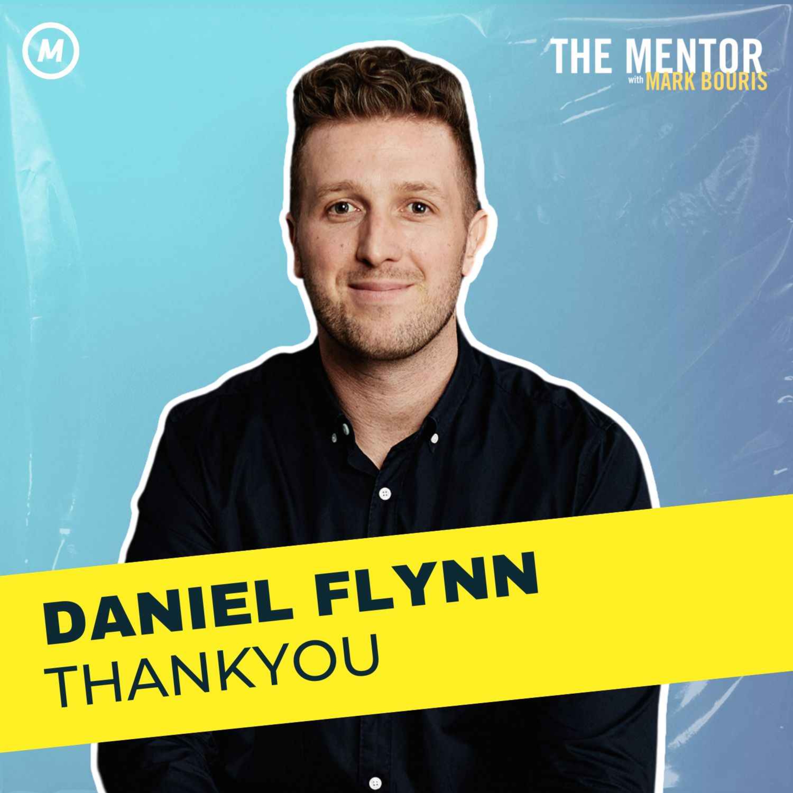 #427 Strategic Shifts: Daniel Flynn's Impactful Choices at Thankyou