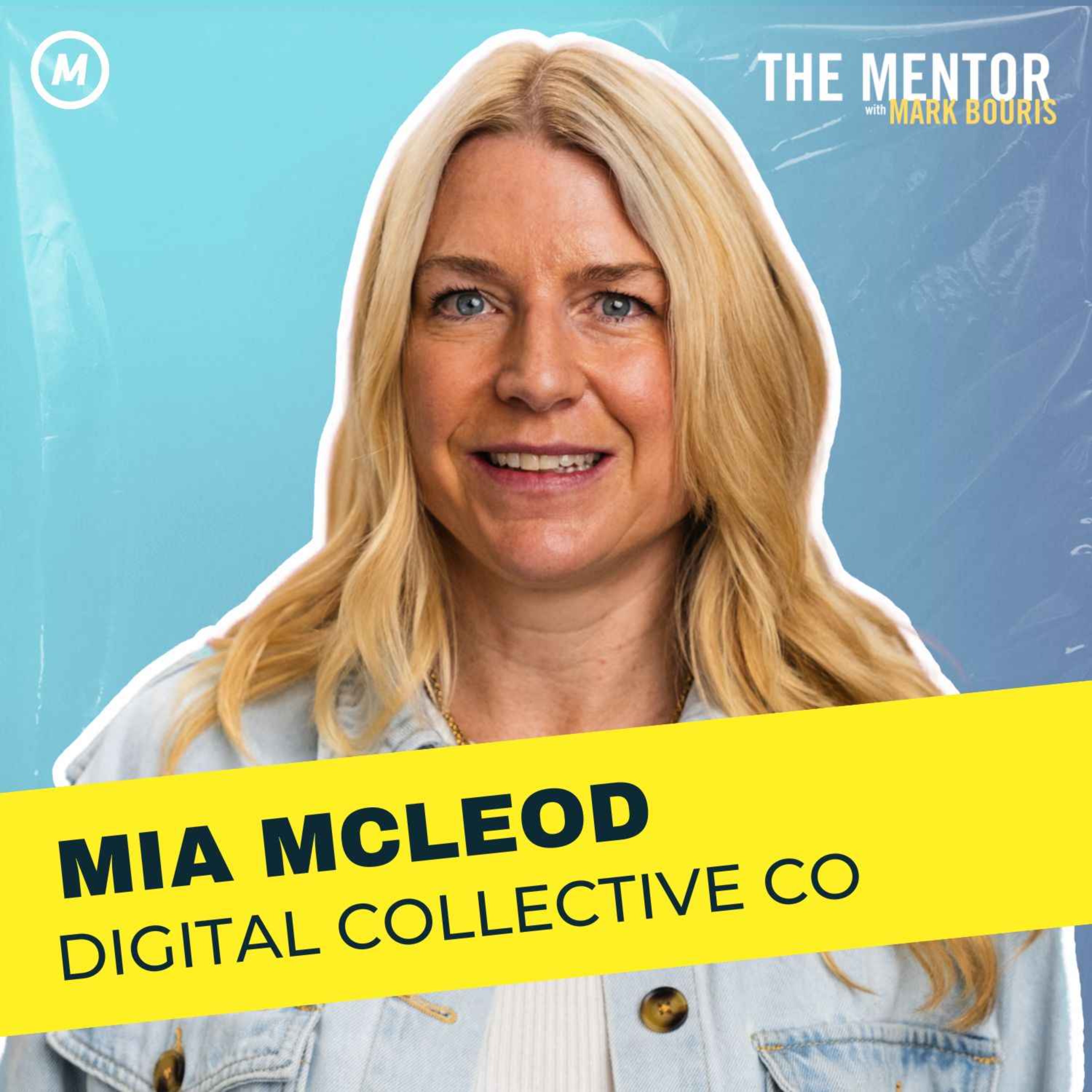 #469 Mia McLeod: Building a Bold Online Presence That Lasts