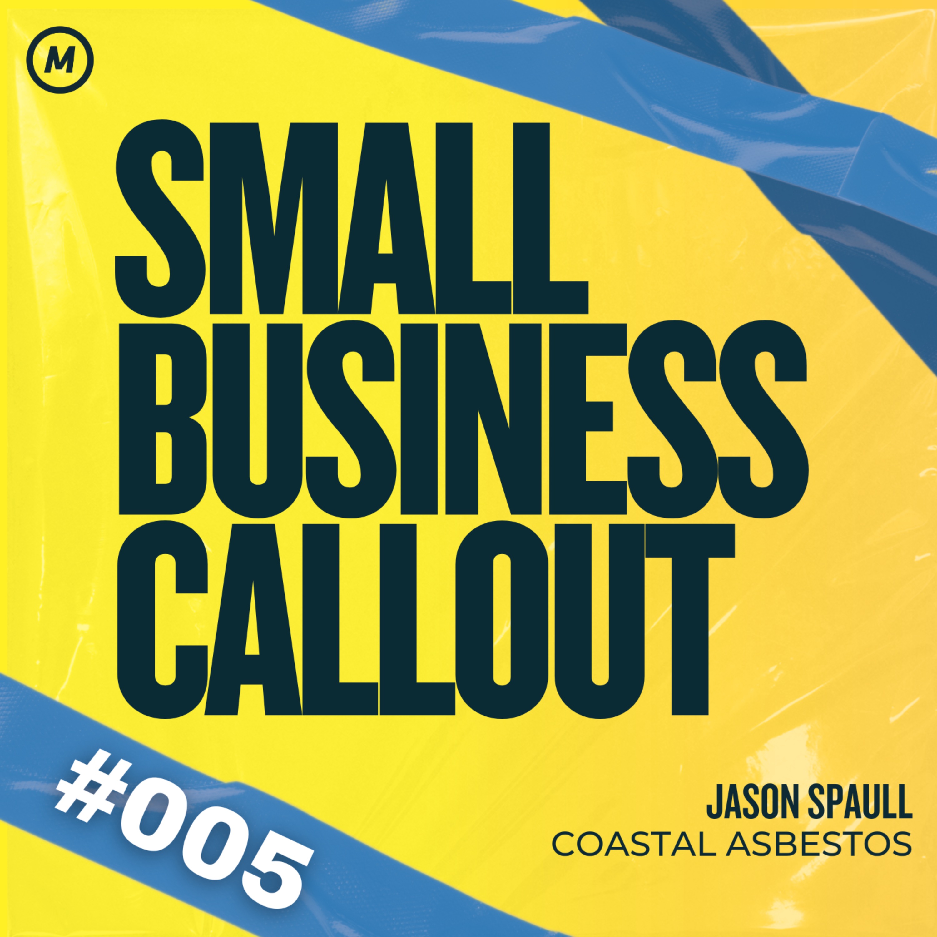 "We hire 97% of the people in the economy" - Small Business Callout: 'Coastal Asbestos' - Jason Spaull