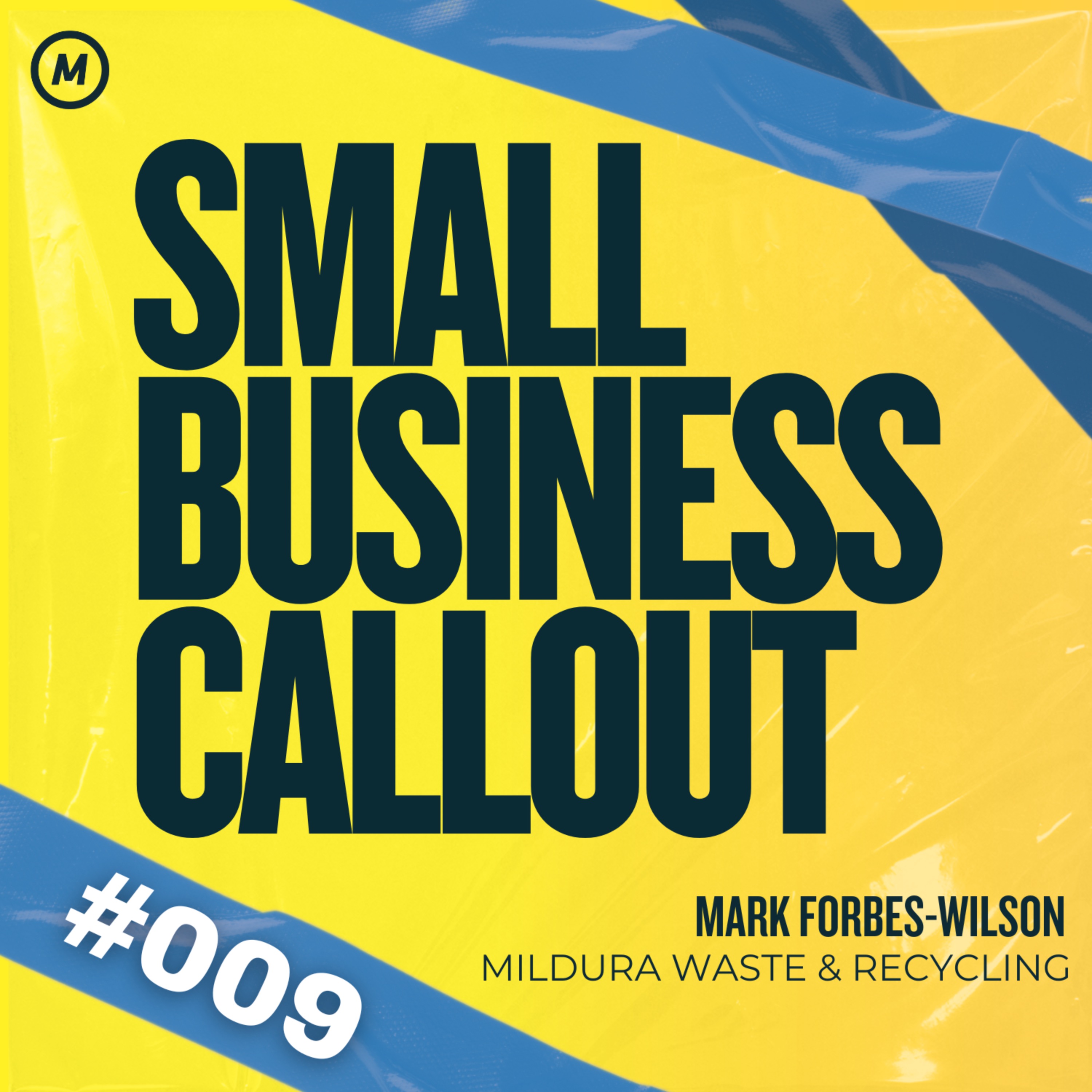 "I really don't see any support " - Small Business Callout: "Mildura/Bison Waste & Recycling" from Mark Forbes-Wilson
